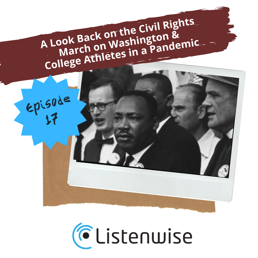 Episode 17: A Look Back on the Civil Rights March on Washington & College Athletes in a Pandemic