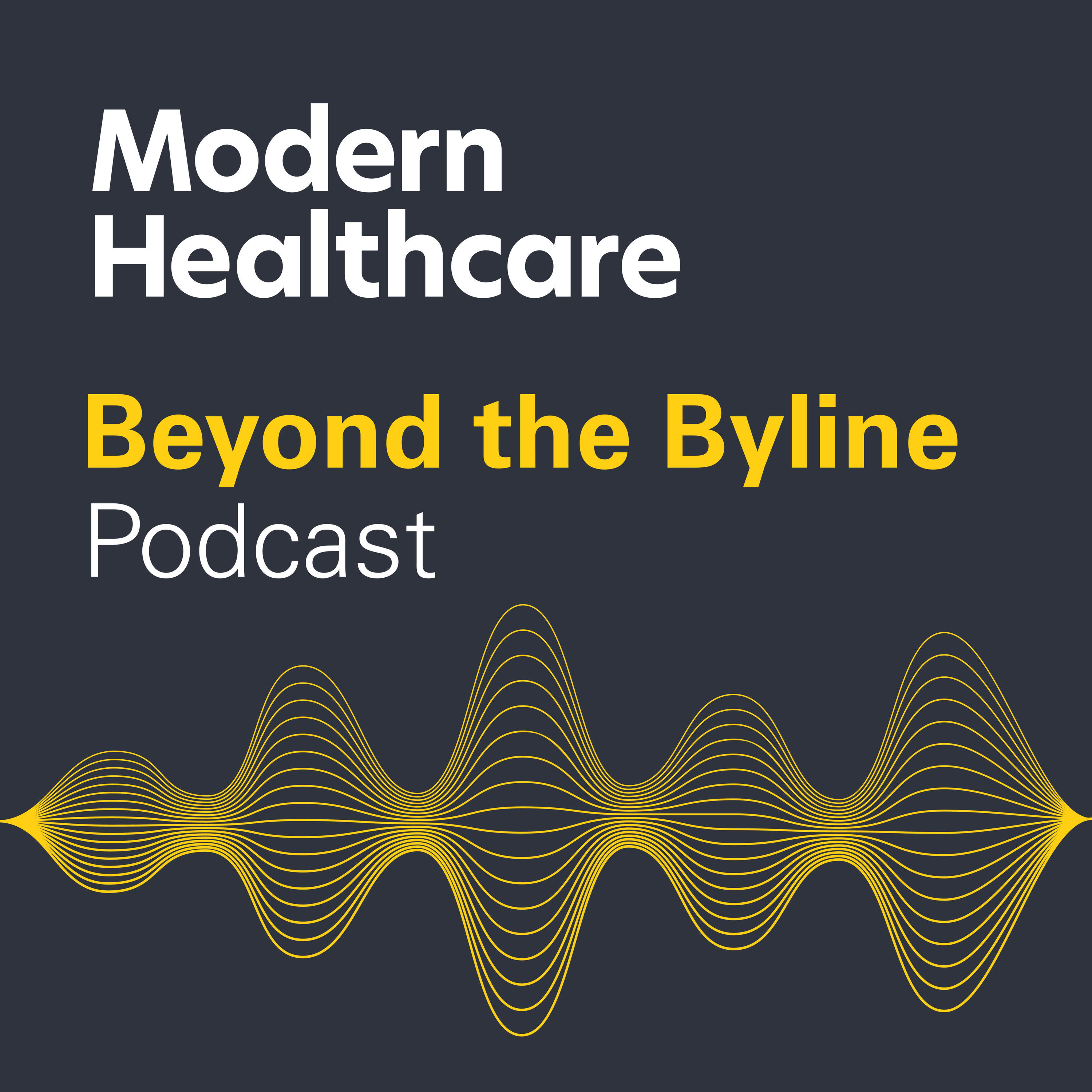 Modern Healthcare\'s Beyond the Byline