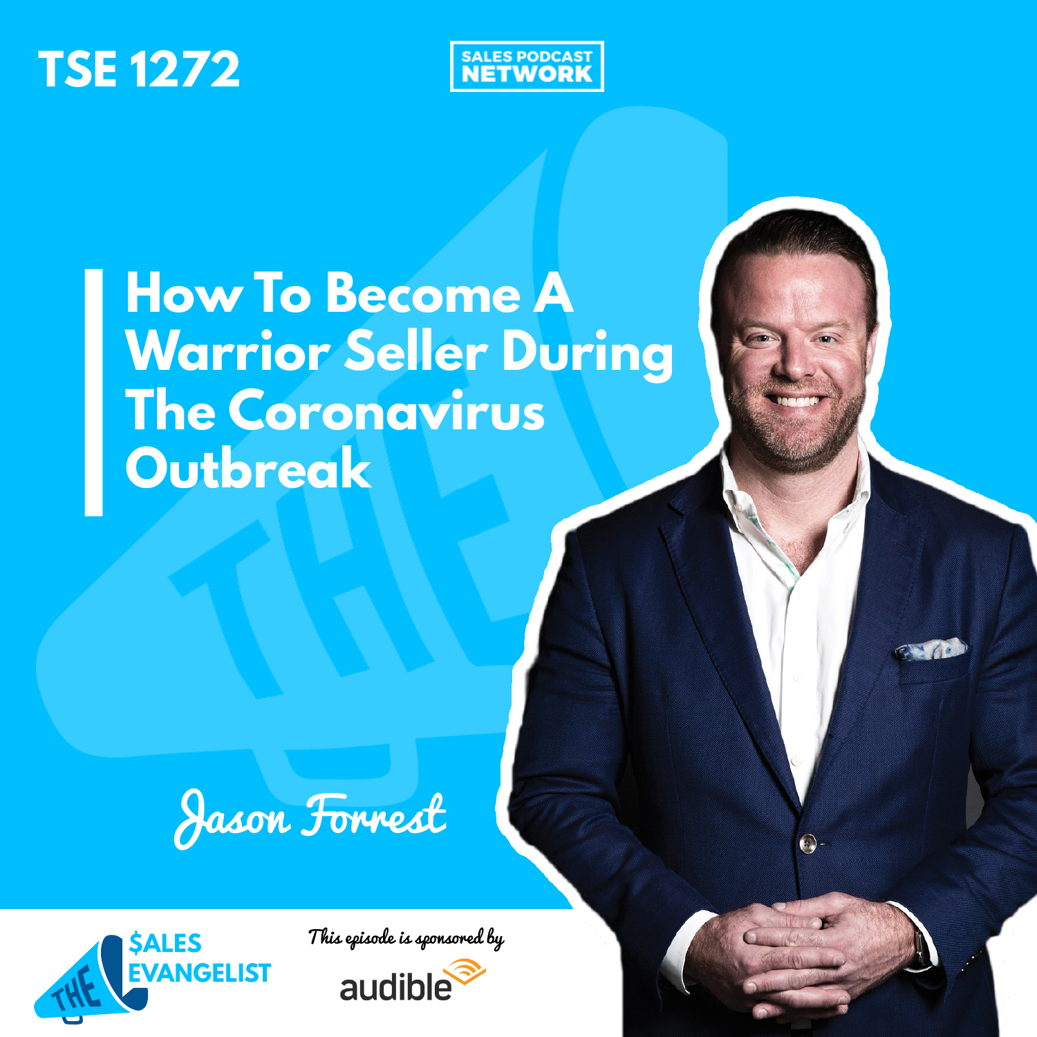 Jason Forrest | How To Become A Warrior Seller During The Coronavirus