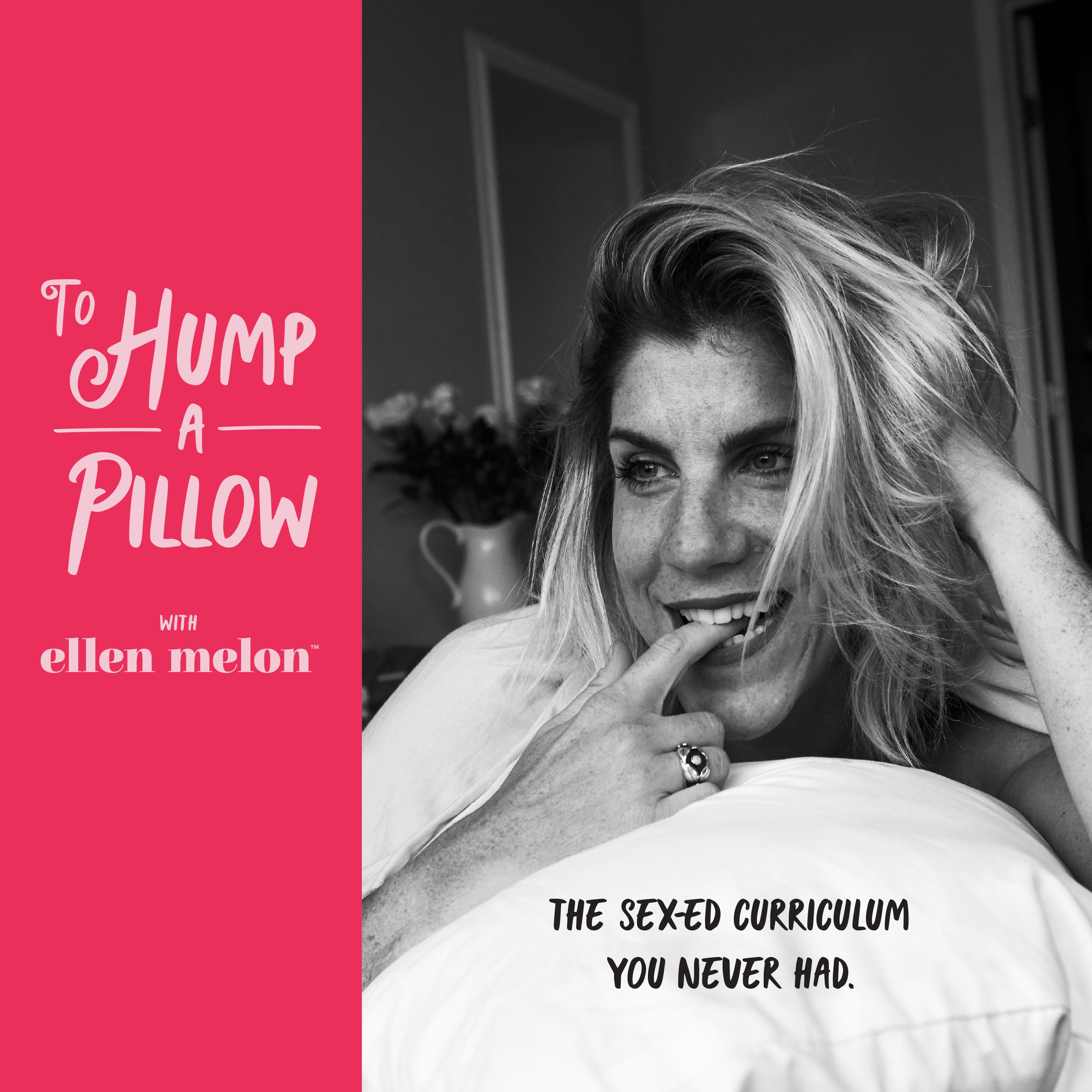 To Hump A Pillow With Ellen Melon Listen Via Hubhopper