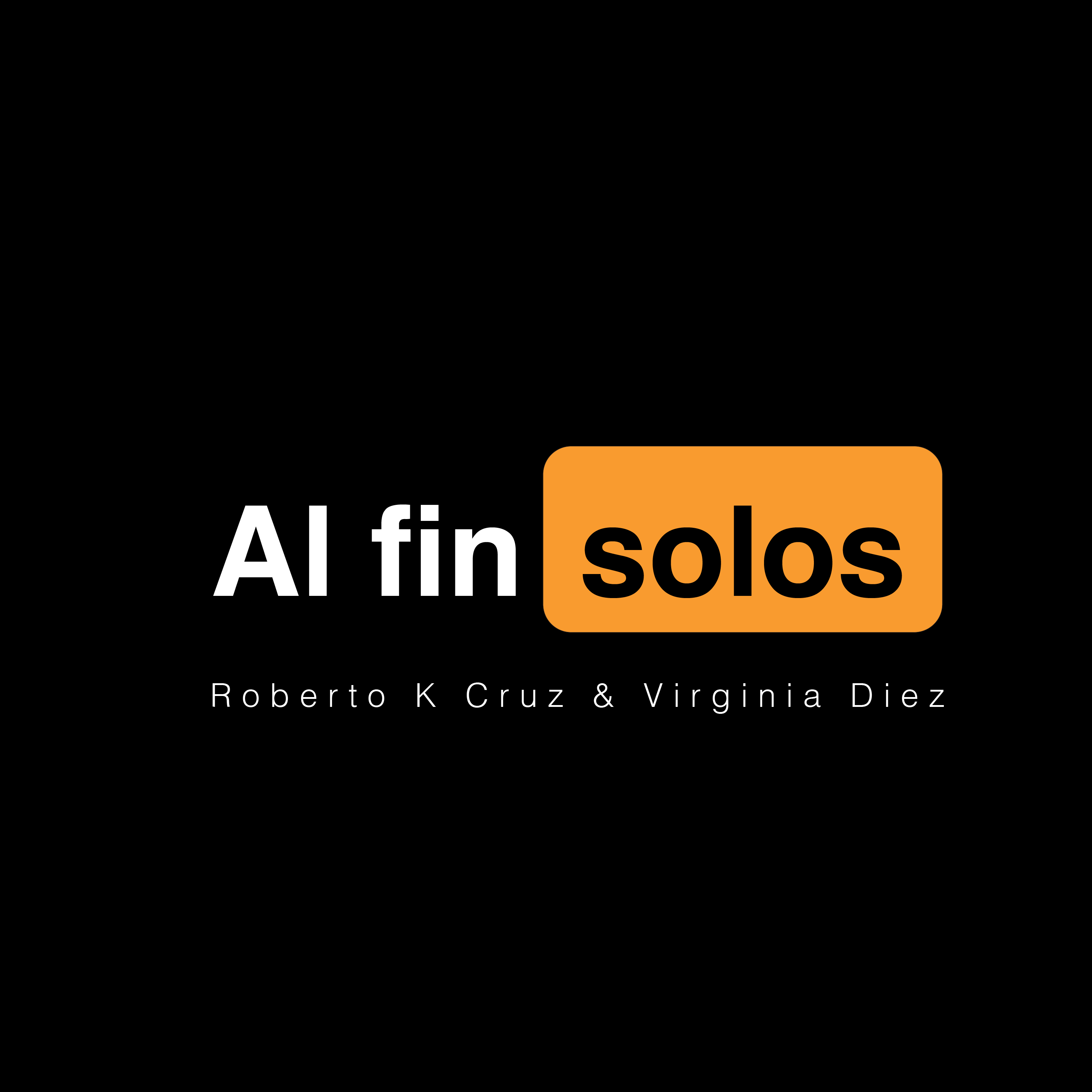 Al Fin Solos Podcast