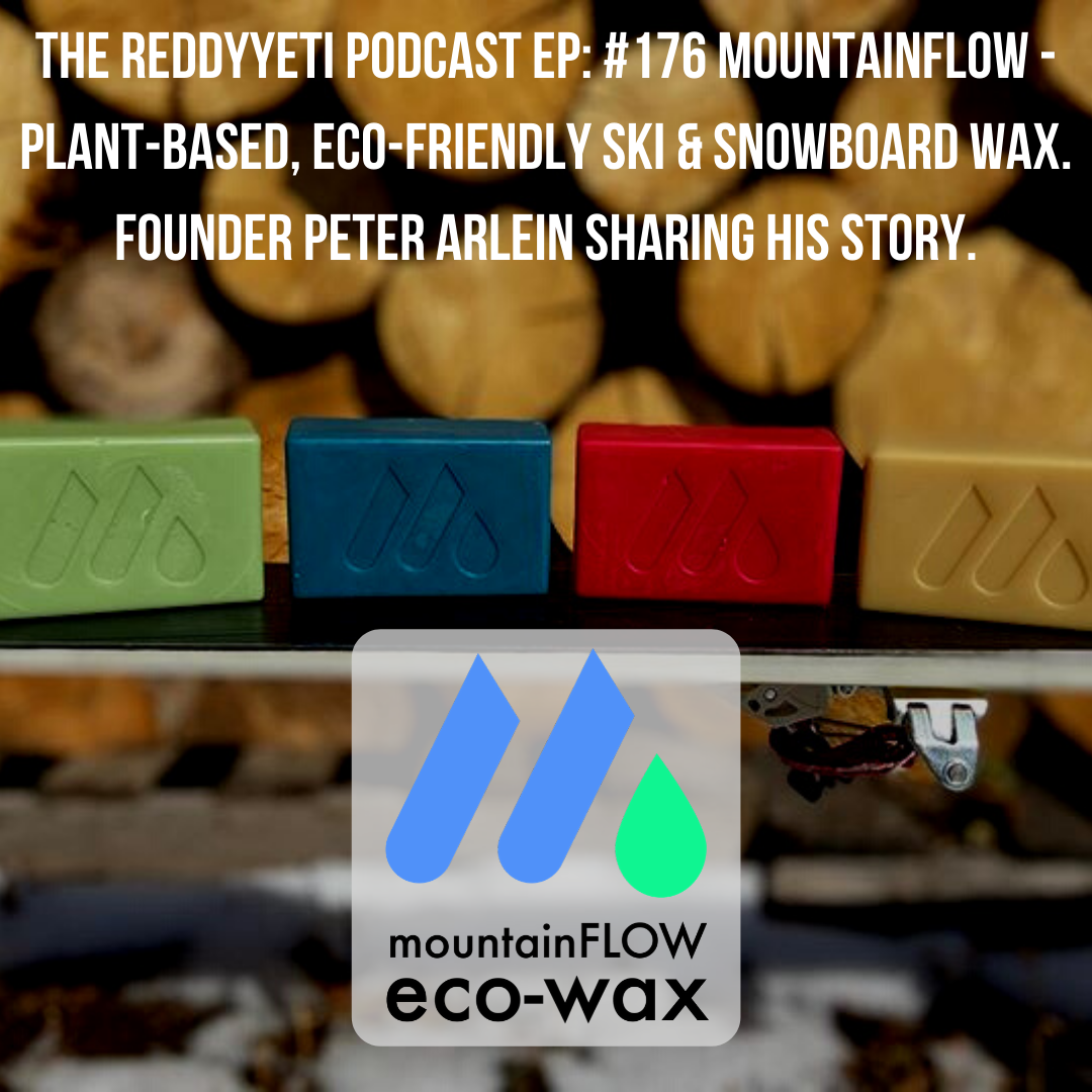 176 MountainFLOW Plant Based, Eco Friendly Ski & Snowboard 176 MountainFLOW Plant Based, Eco Friendly Ski & Snowboard