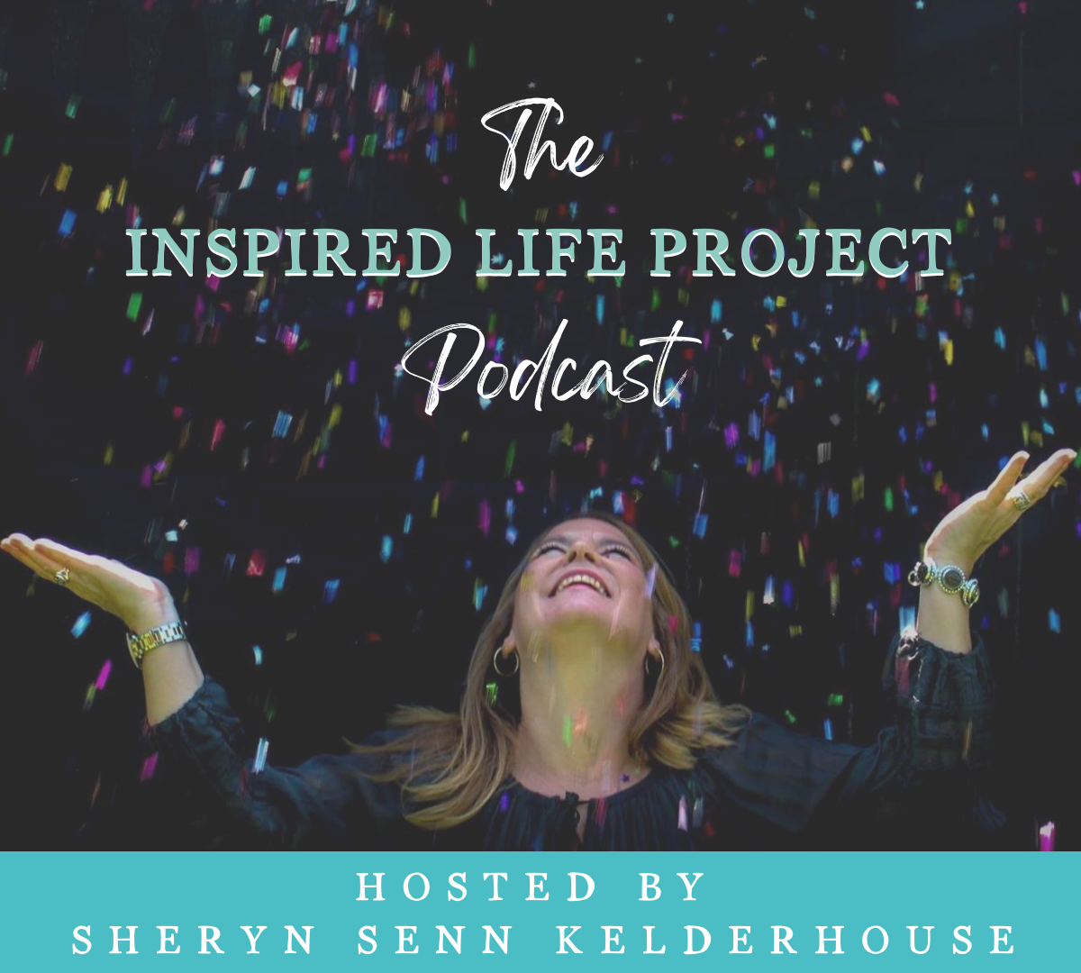The Inspired Life Project Podcast