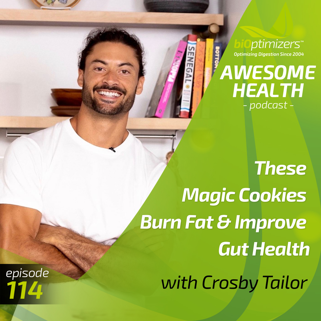 114: These Magic Cookies Burn Fat & Improve Gut Health - with Crosby Tailor
