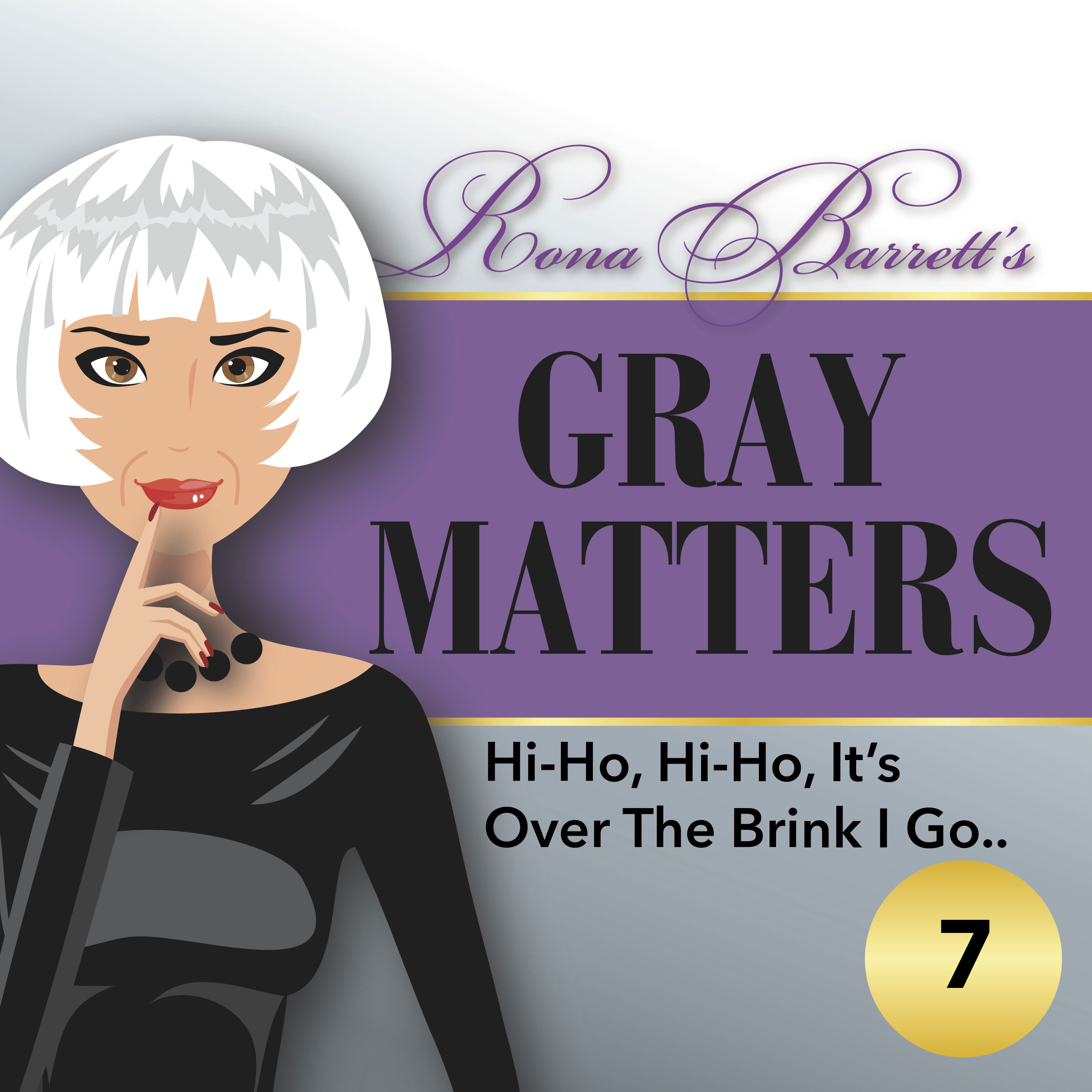 Rona  Barrett\'s Gray Matters: The Podcast