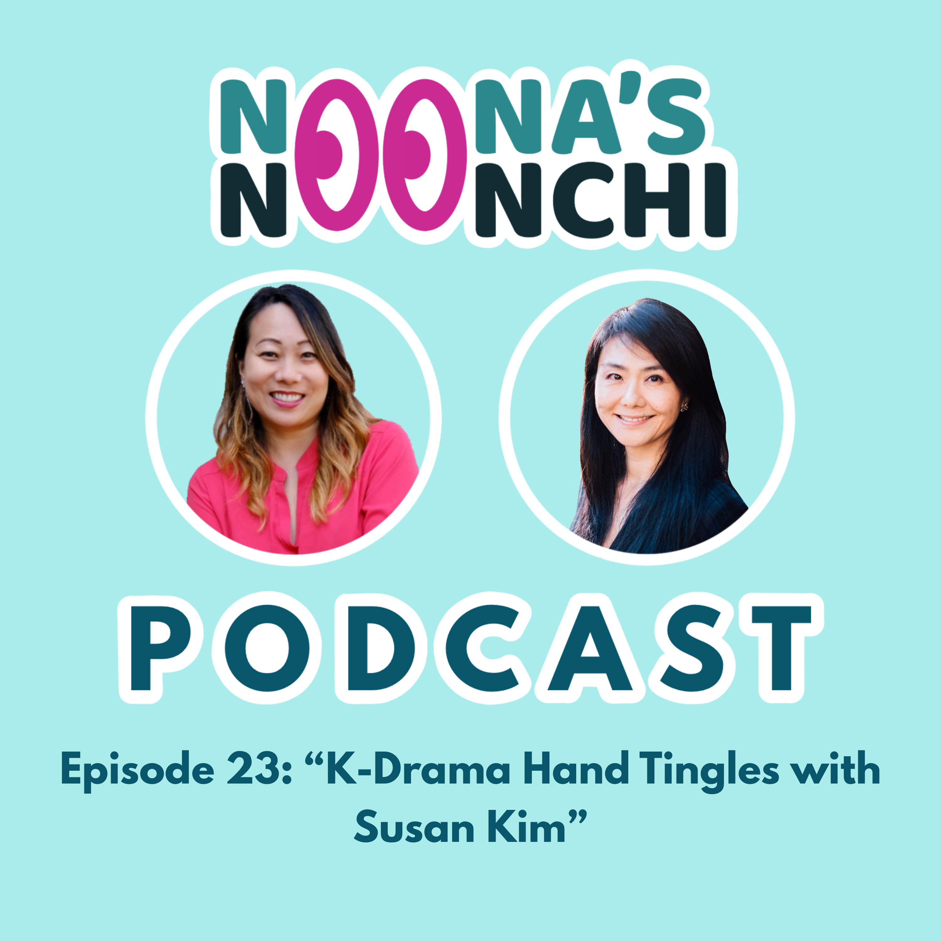 Noona\'s Noonchi Podcast