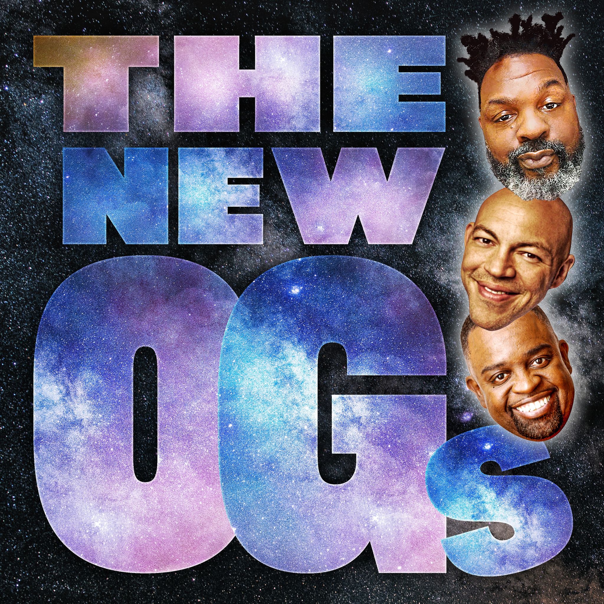 The New OGs