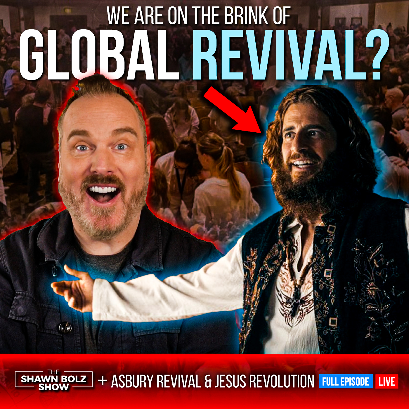 ASBURY REVIVAL + JESUS REVOLUTION = WORLD REVIVAL? The Shawn Bolz