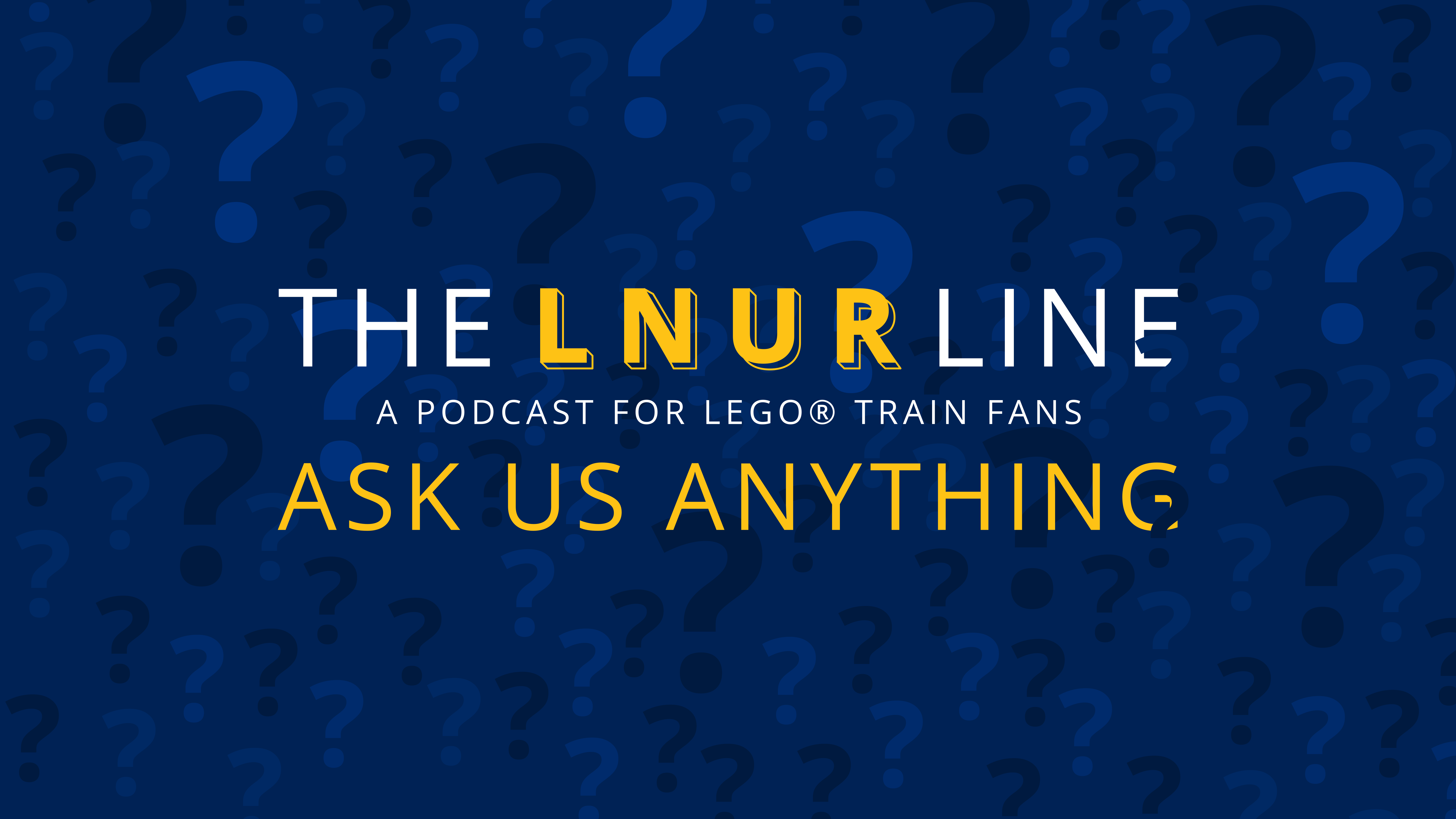 LNUR Line - LEGO® Trains Podcast