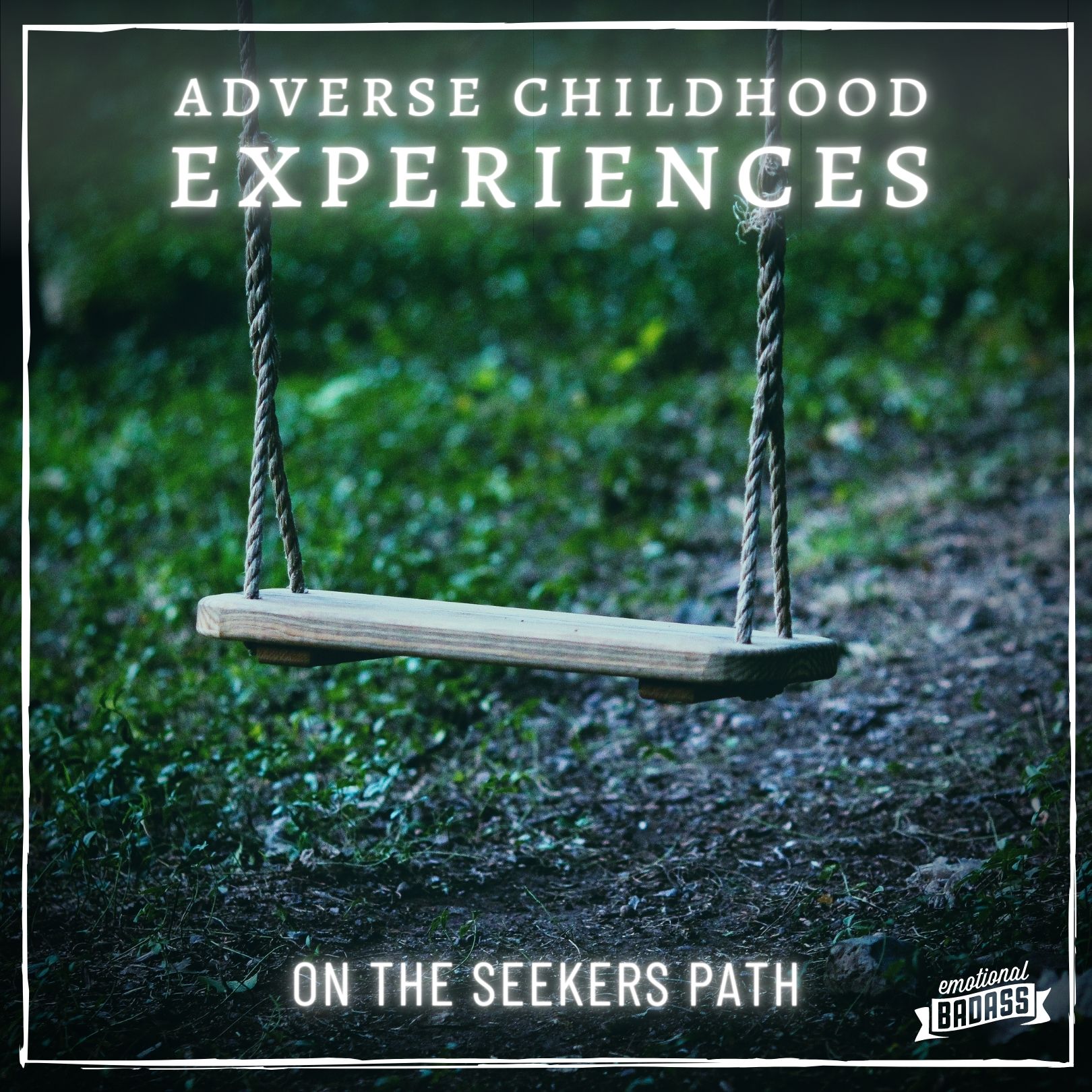 Adverse Childhood Experiences On the Seekers Path
