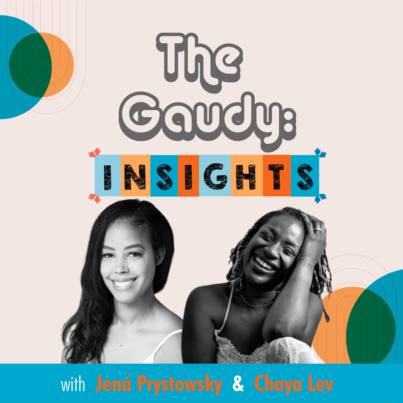 The Gaudy: Insights