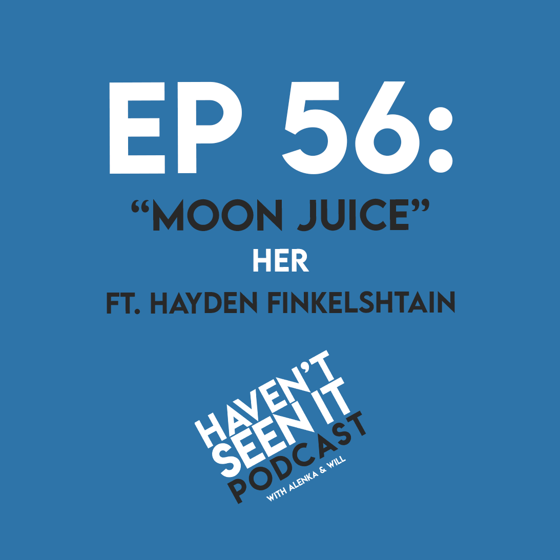 Haven\'t Seen It Podcast