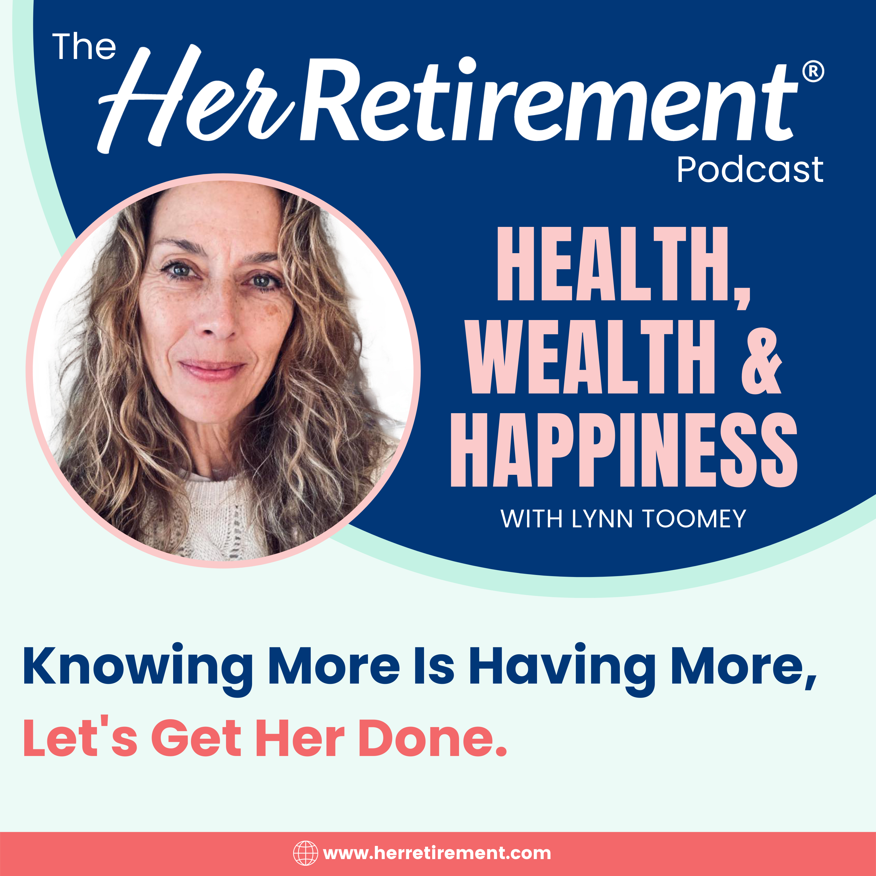 Her Retirement’s Walk the Talk Podcast