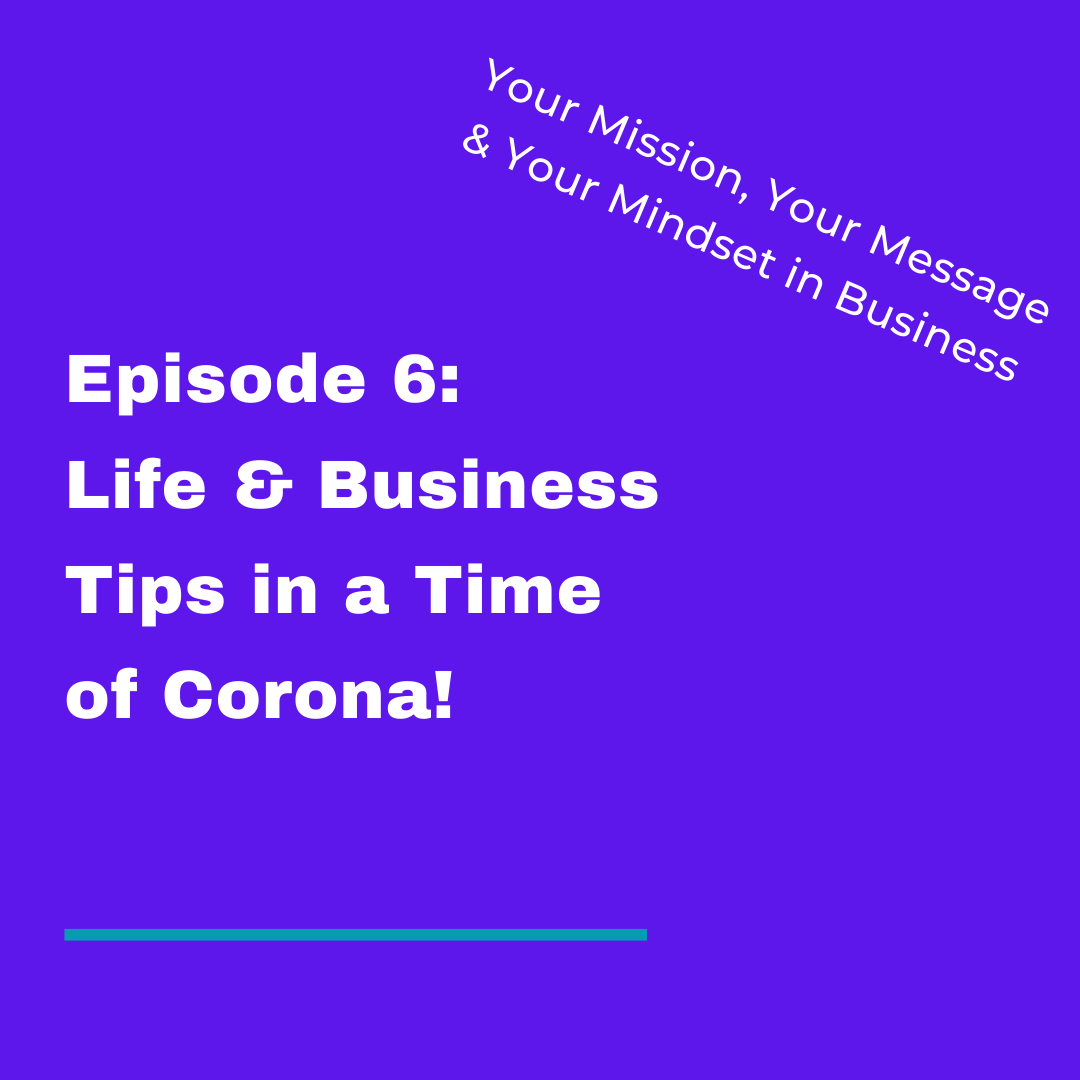 Your Mission, Your Message and Your Mindset in Business
