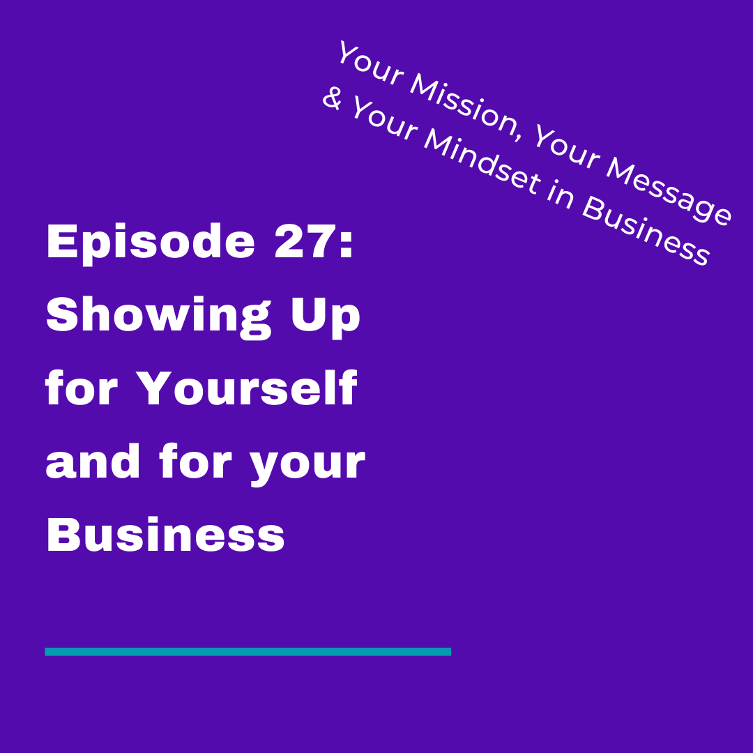 Your Mission, Your Message and Your Mindset in Business