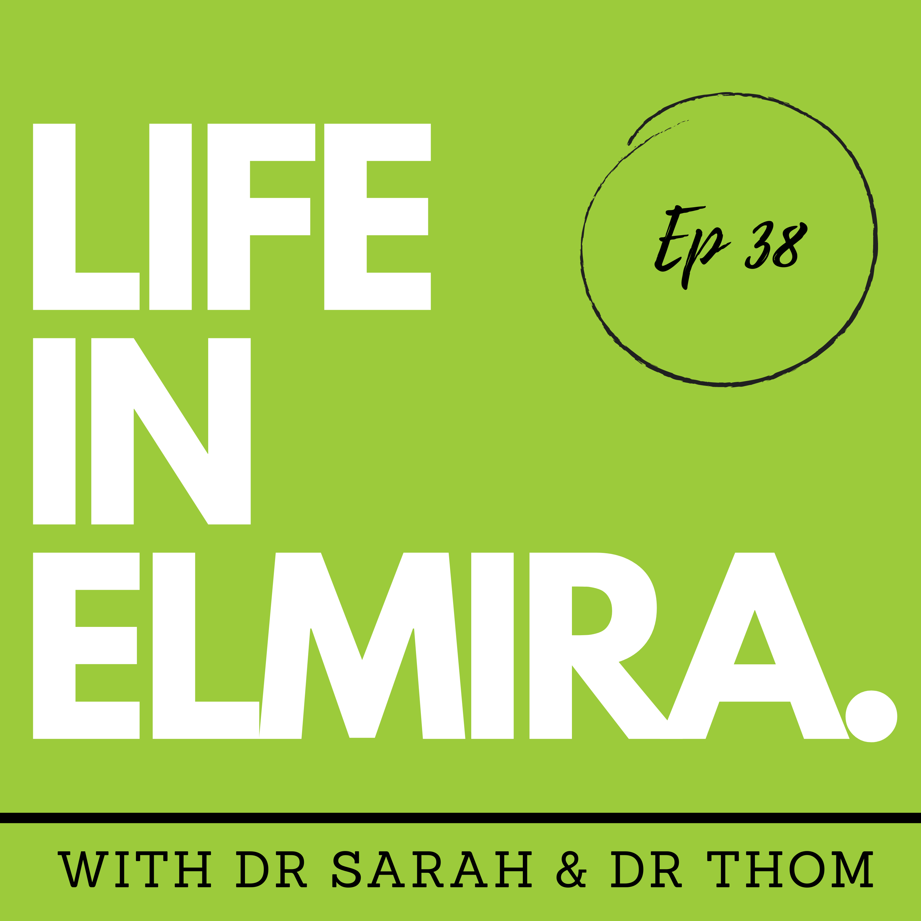 Life In Elmira with Dr Sarah and Dr Thom