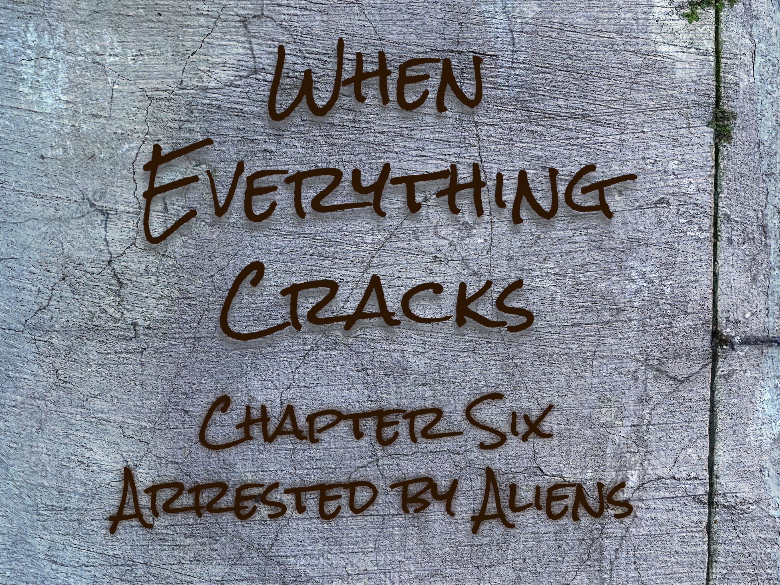 When Everything Cracks
