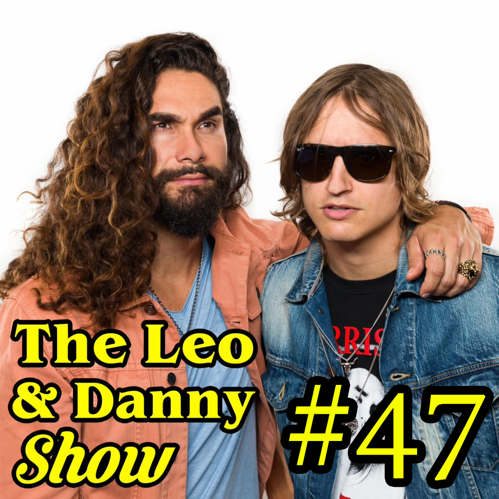 The Leo & Danny Show #47 : Brooks' Porn Star Girlfriend