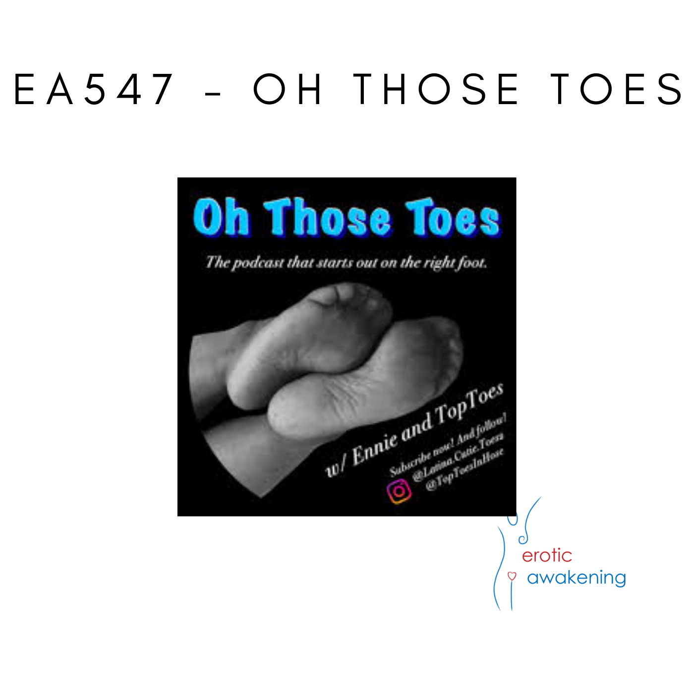 Erotic Awakening - EA547 - Oh Those Toes