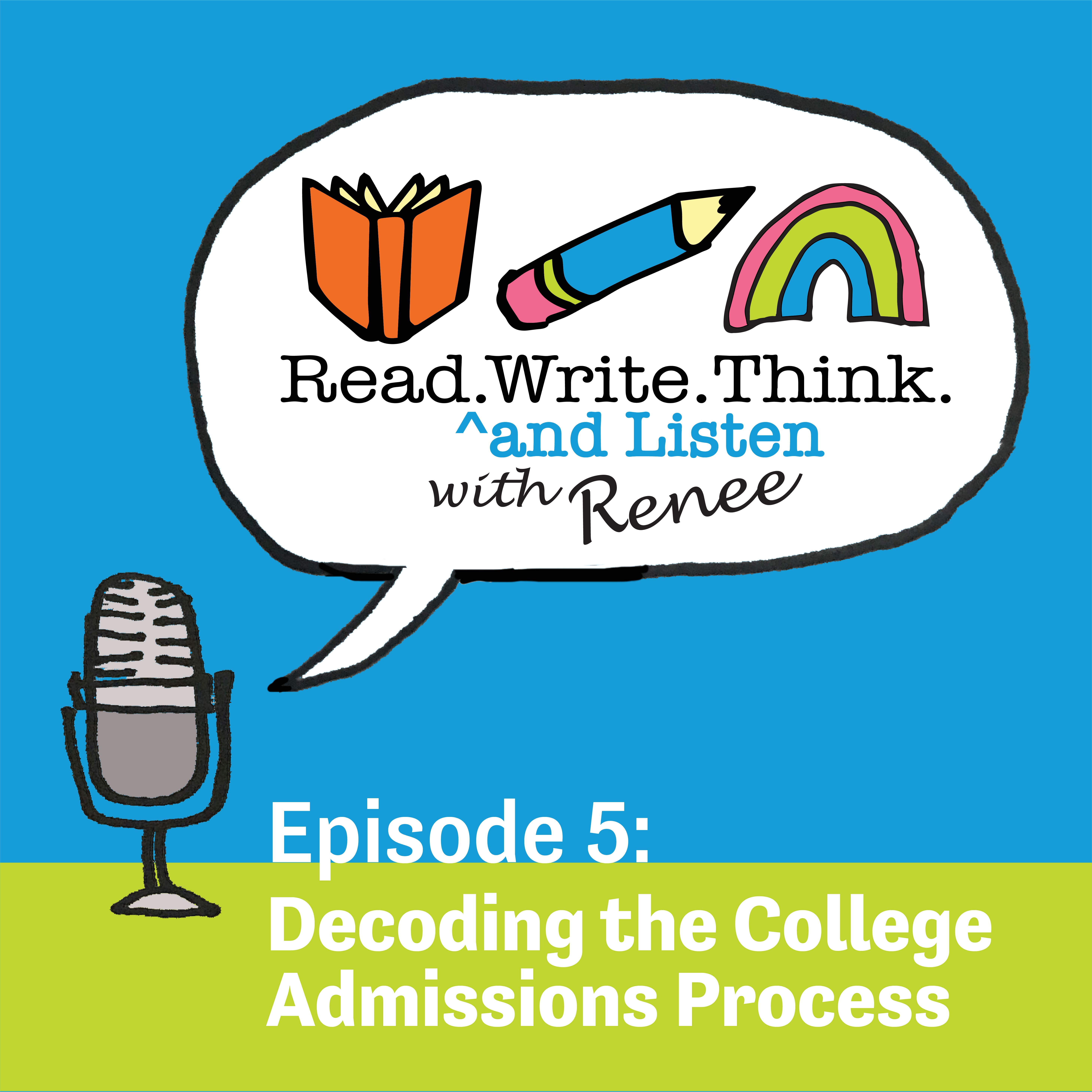 Decoding the College Admissions Process, Season 1: Episode #5