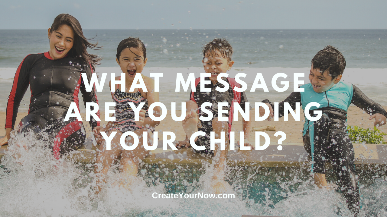2001 What Message Are You Sending Your Child?
