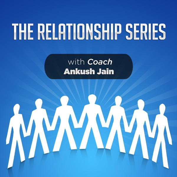 The Relationship Series Podcast
