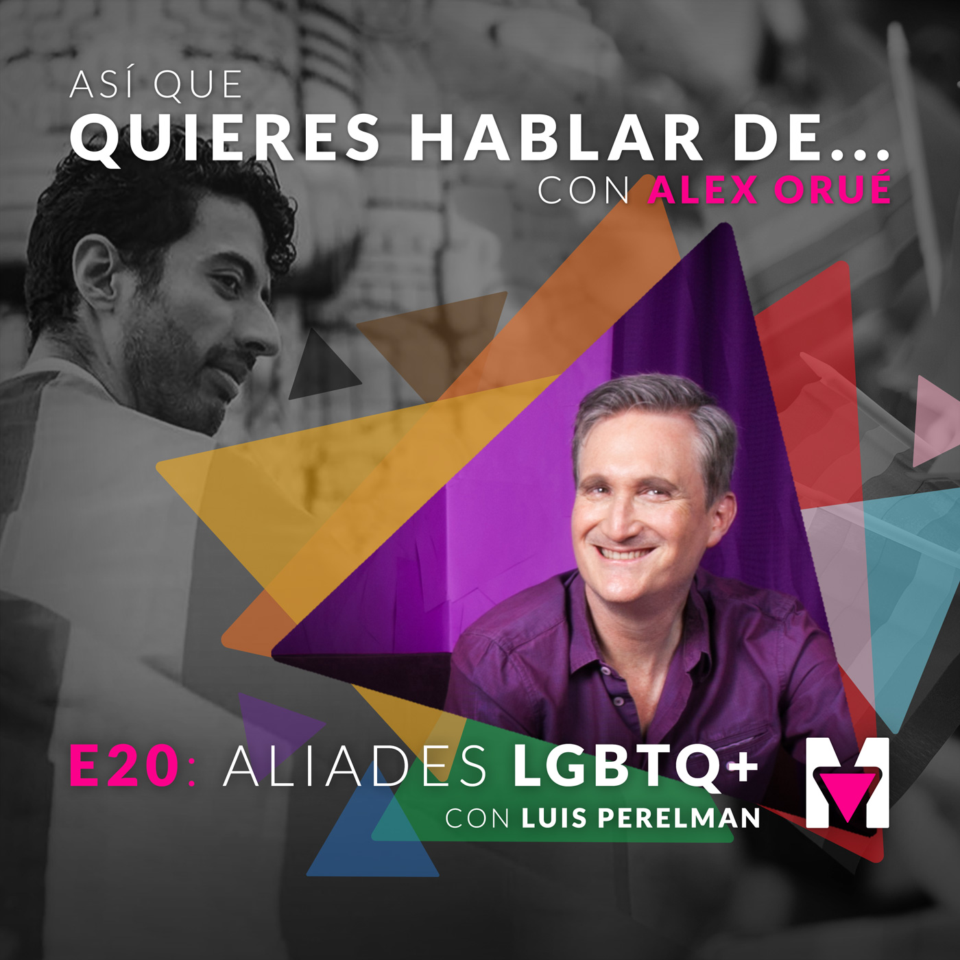 Así que quieres hablar de... con Alex Orué