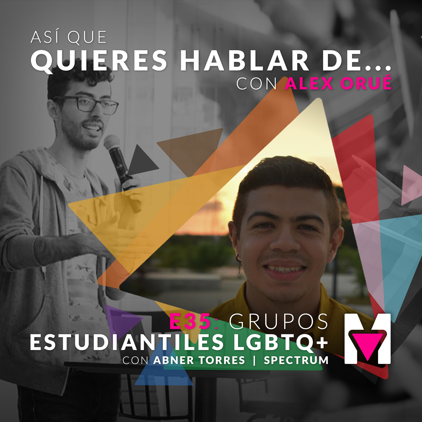 Así que quieres hablar de... con Alex Orué