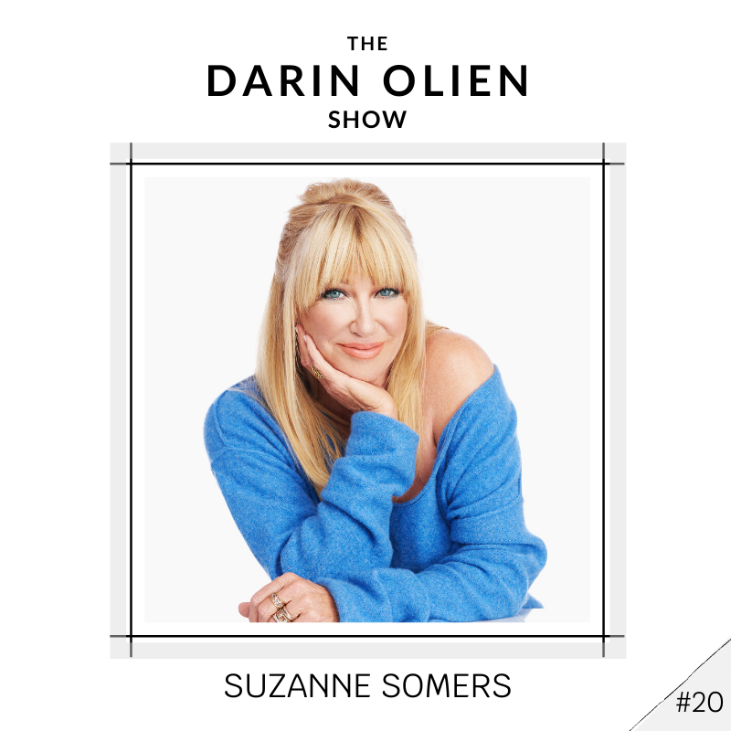 #20 Suzanne Somers on Discovering Your Strength In a Sea of Adversity