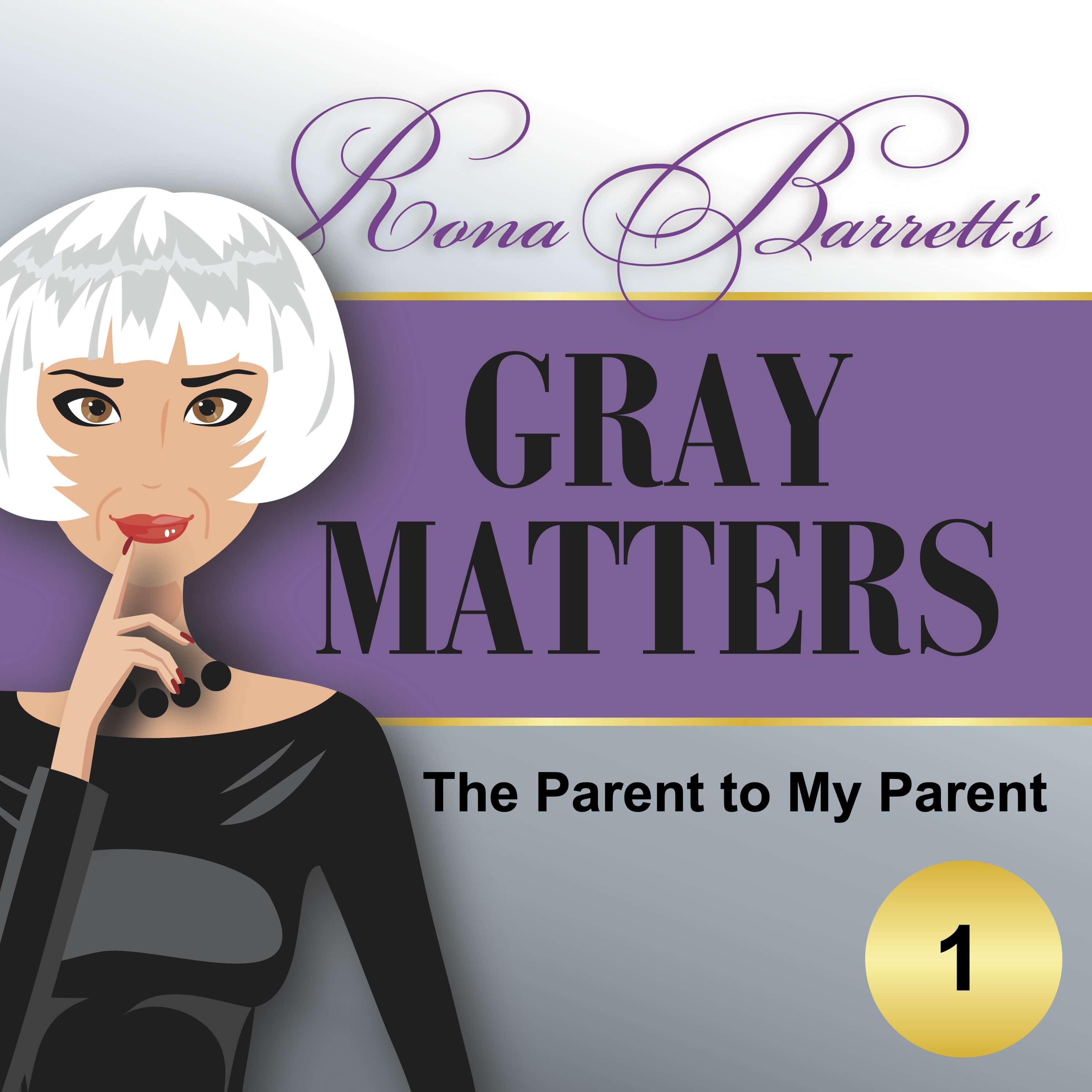Rona  Barrett\'s Gray Matters: The Podcast