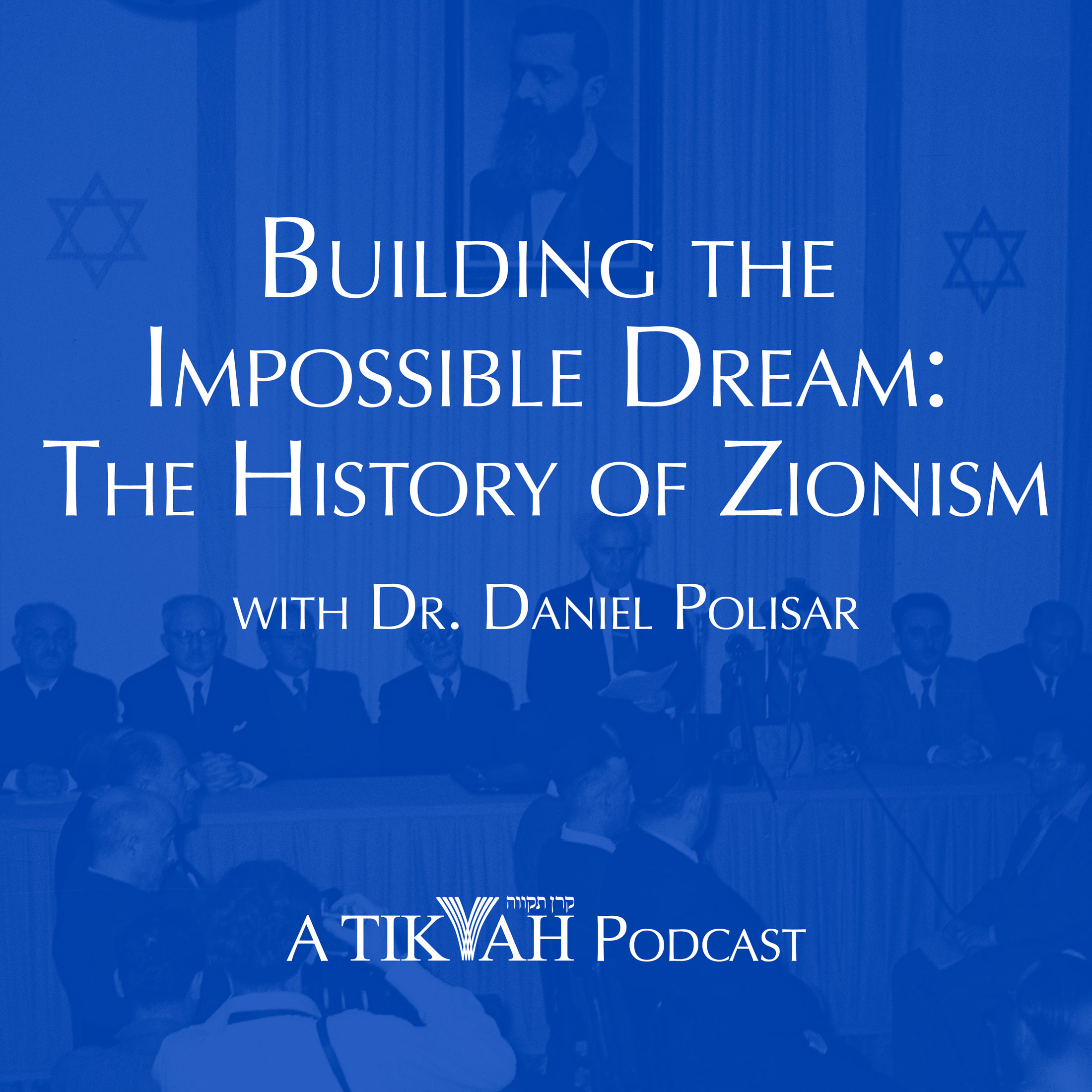 Building the Impossible Dream: The History of Zionism