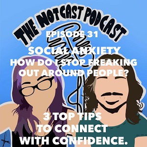 The Notcast Podcast: Life, Love, Misery & Deep Sh*t