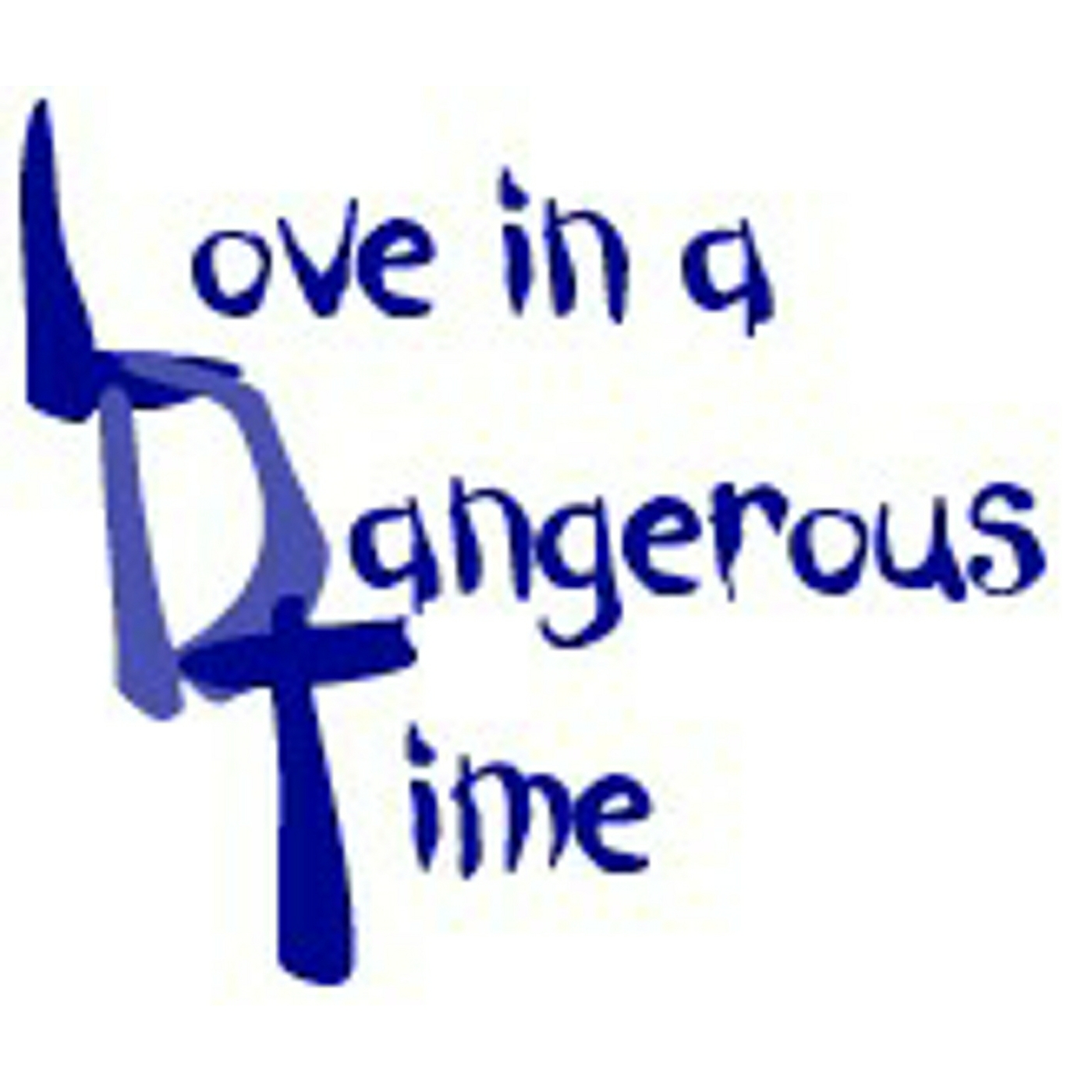 Love In A Dangerous Time
