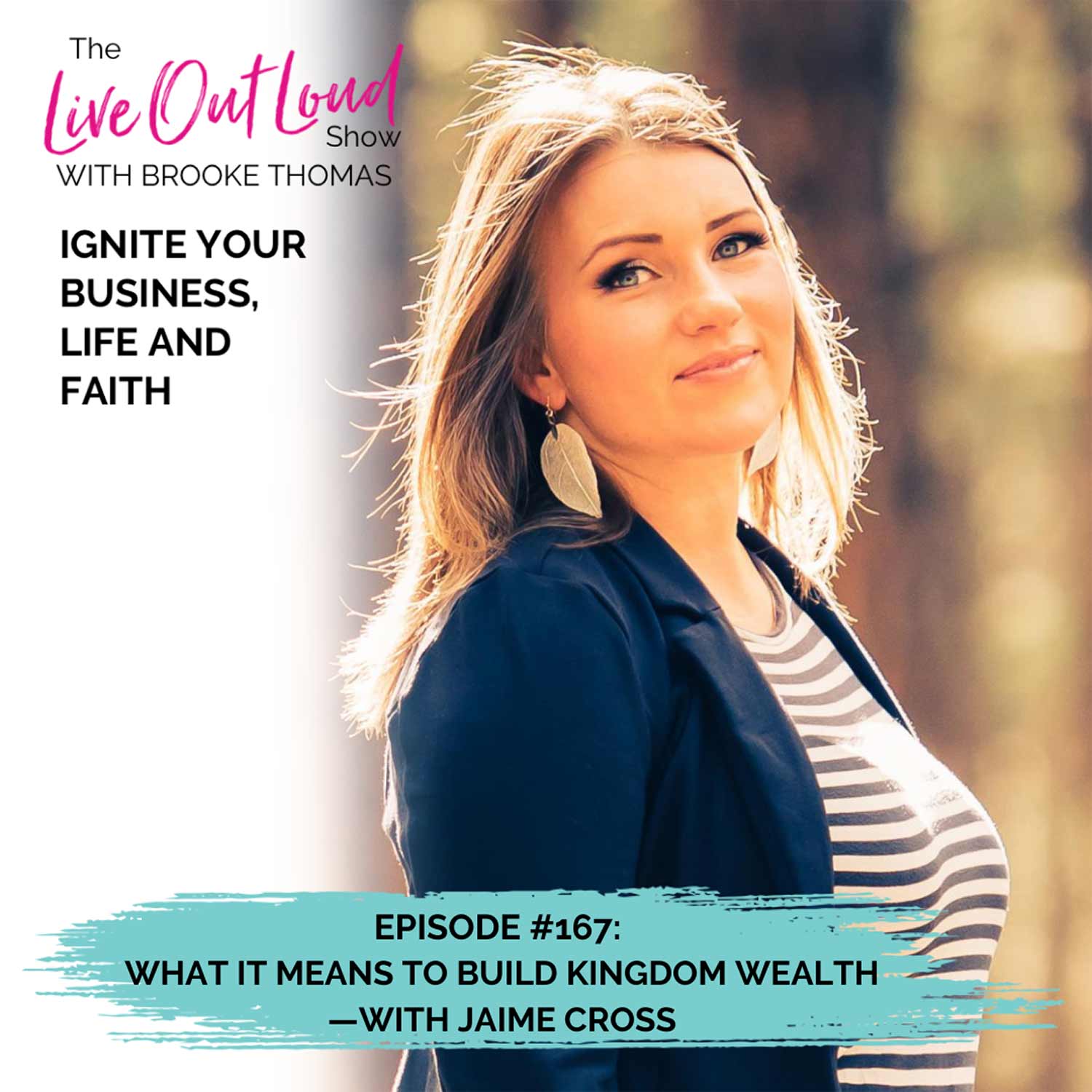What It Means to Build Kingdom Wealth—with Jaime Cross - EP167
