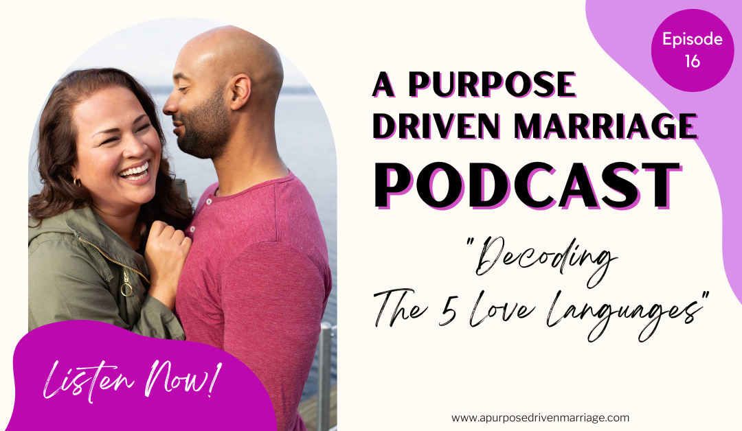 A Purpose Driven Marriage Podcast