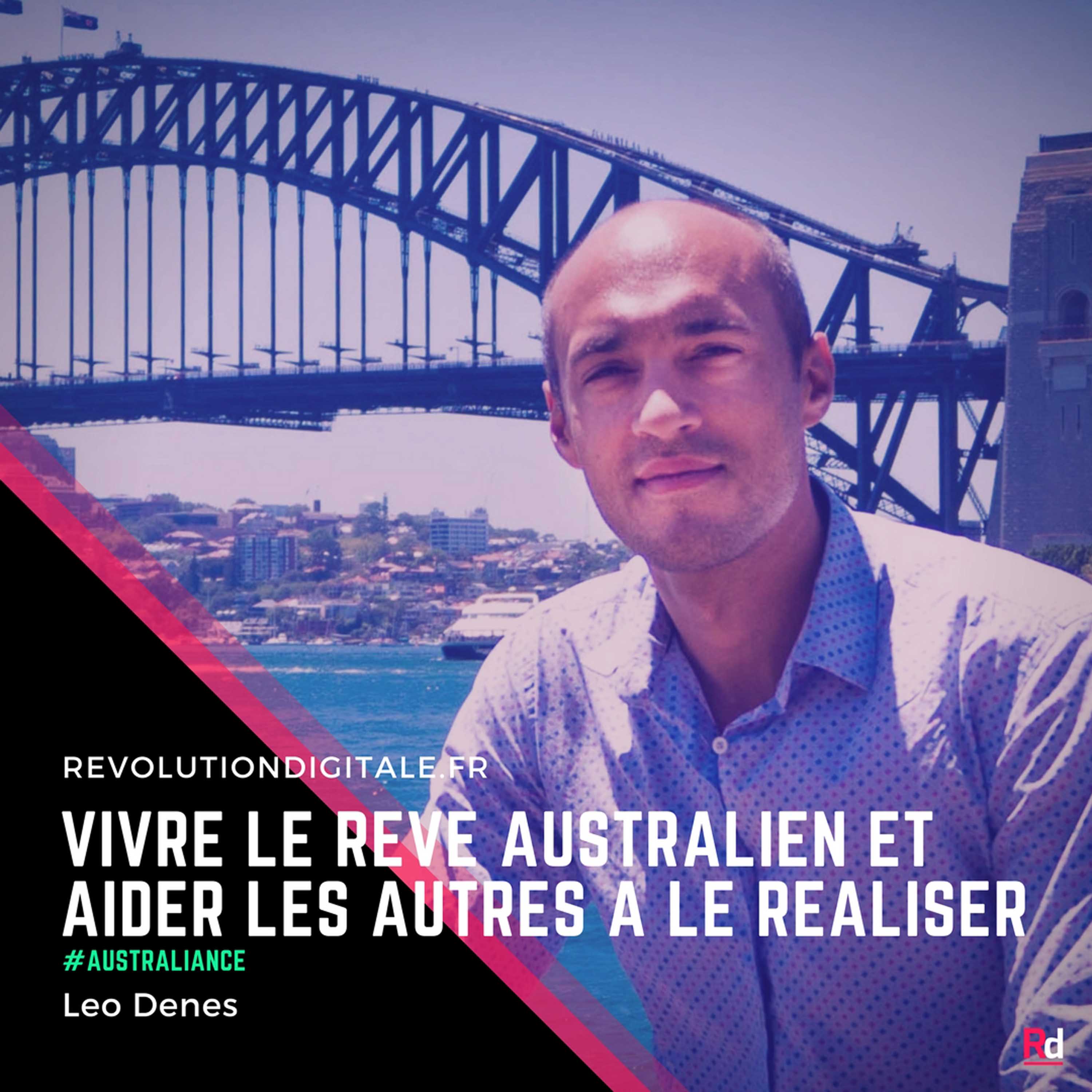 Vivre le rêve australien et aider les autres à le réaliser, avec Leo Denes (Australiance) Vivre le rêve australien et aider les autres à le réaliser, avec Leo Denes (Australiance)