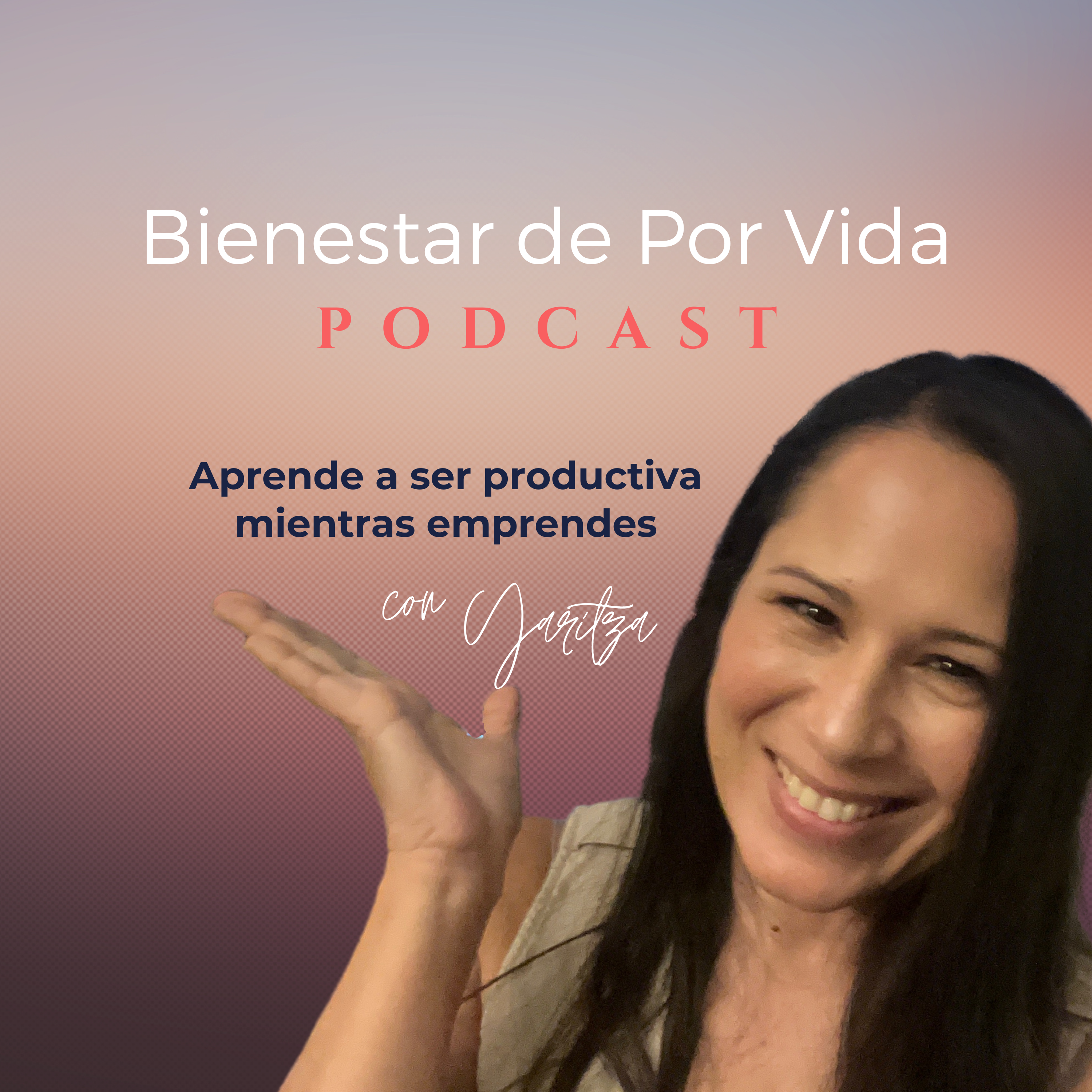 Bienestar Por Vida Podcast