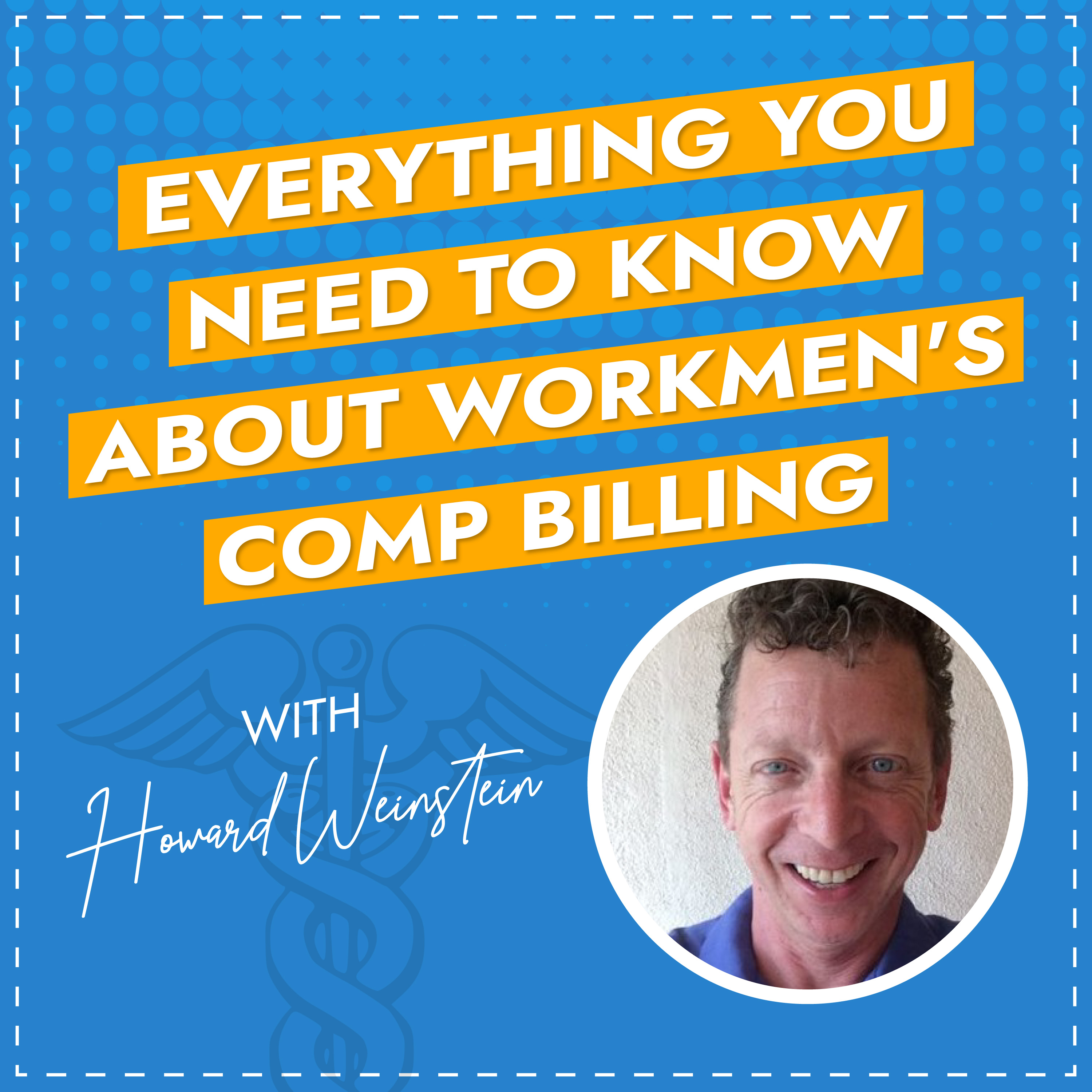 Everything You Need to Know About Workmen's Comp Billing