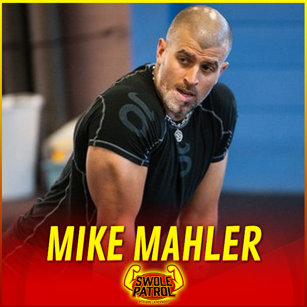 Swole Patrol 19 : Mike Mahler