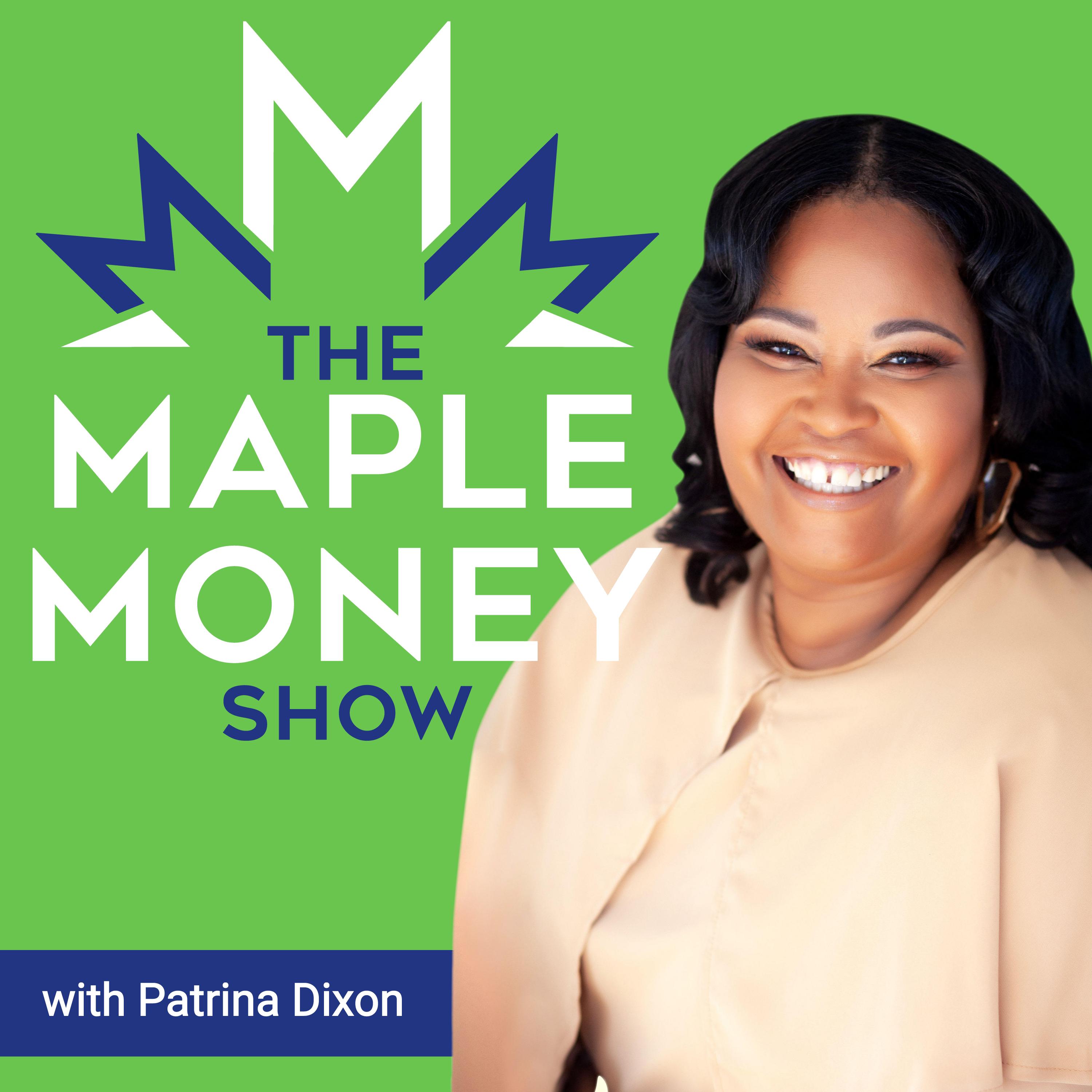 The MapleMoney Show