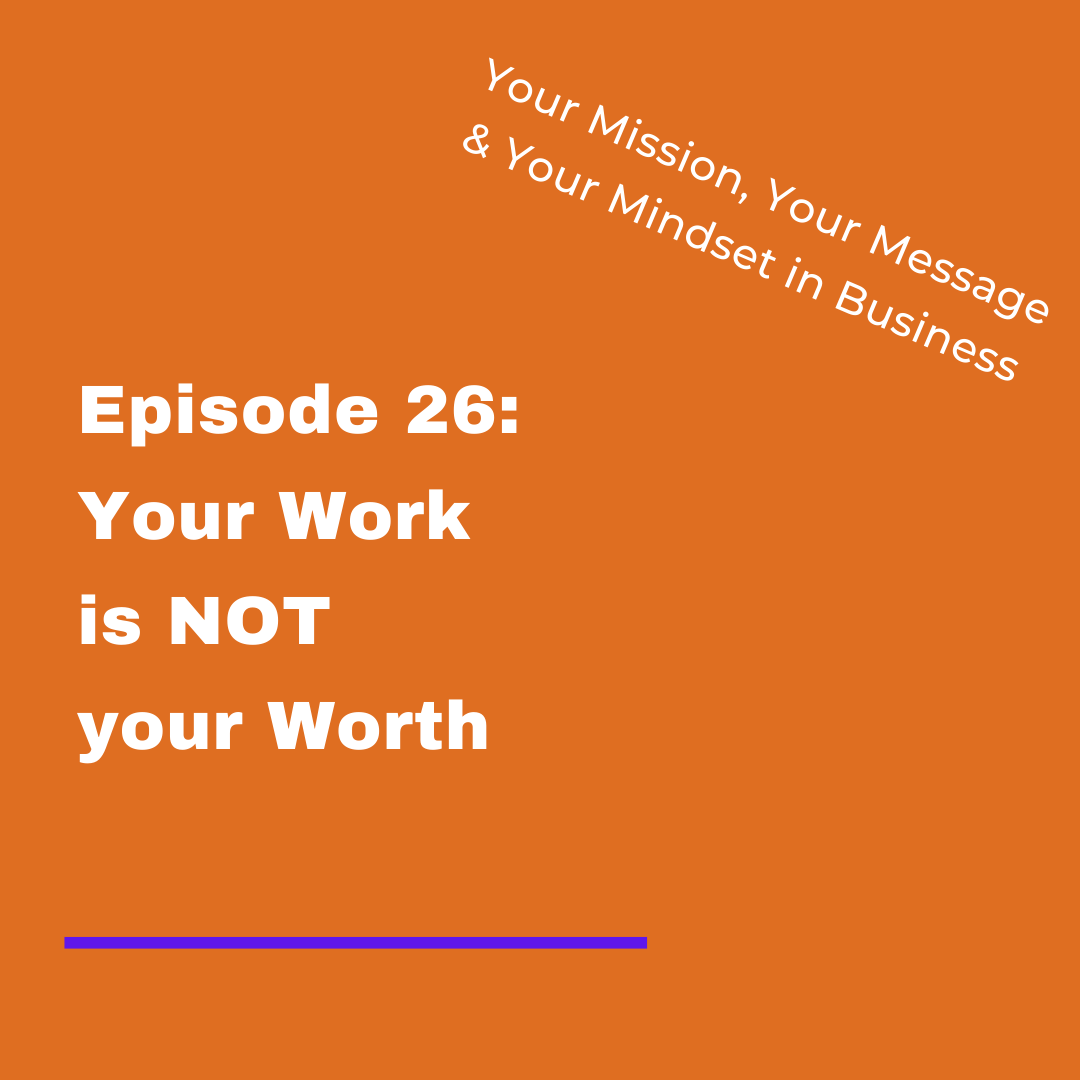 Your Mission, Your Message and Your Mindset in Business
