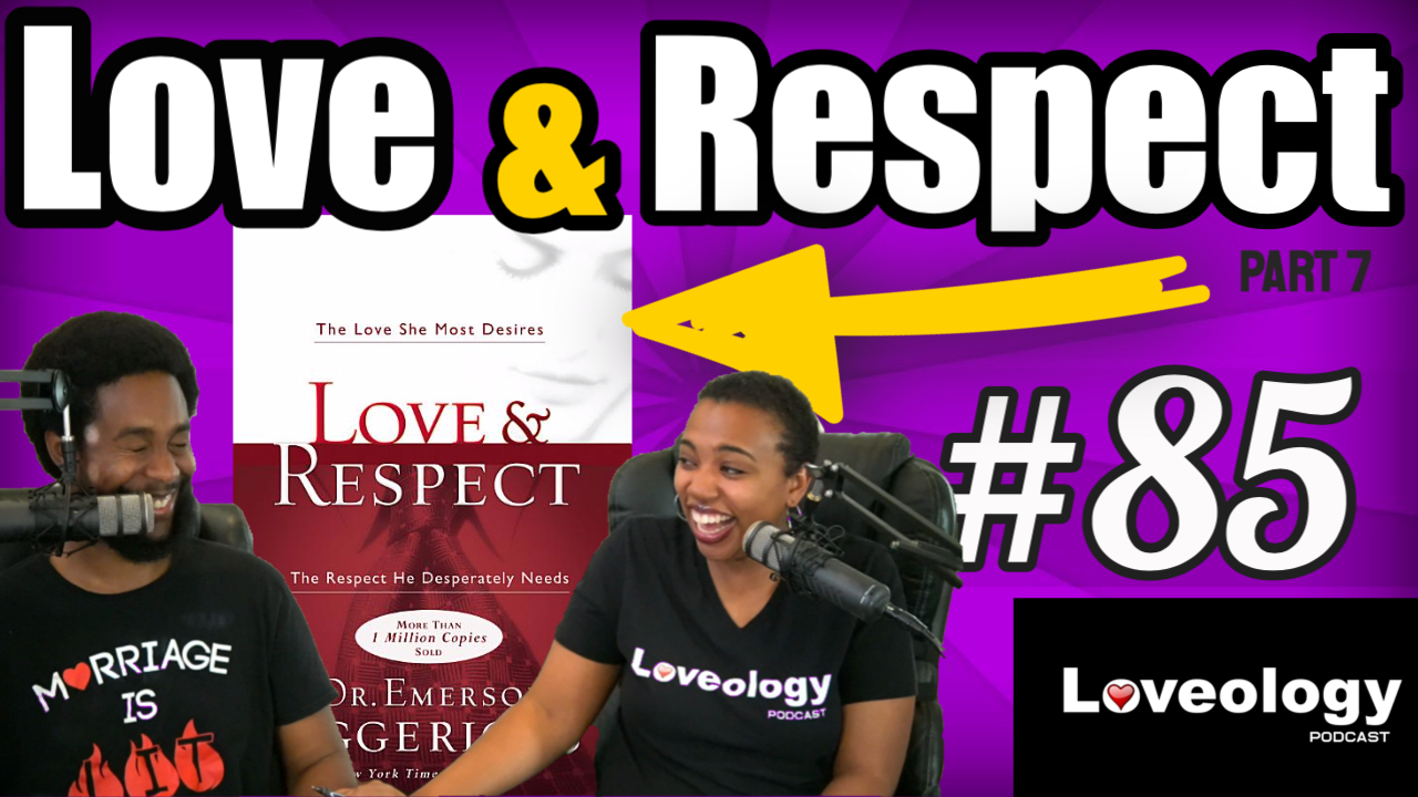 Love and Respect part 7