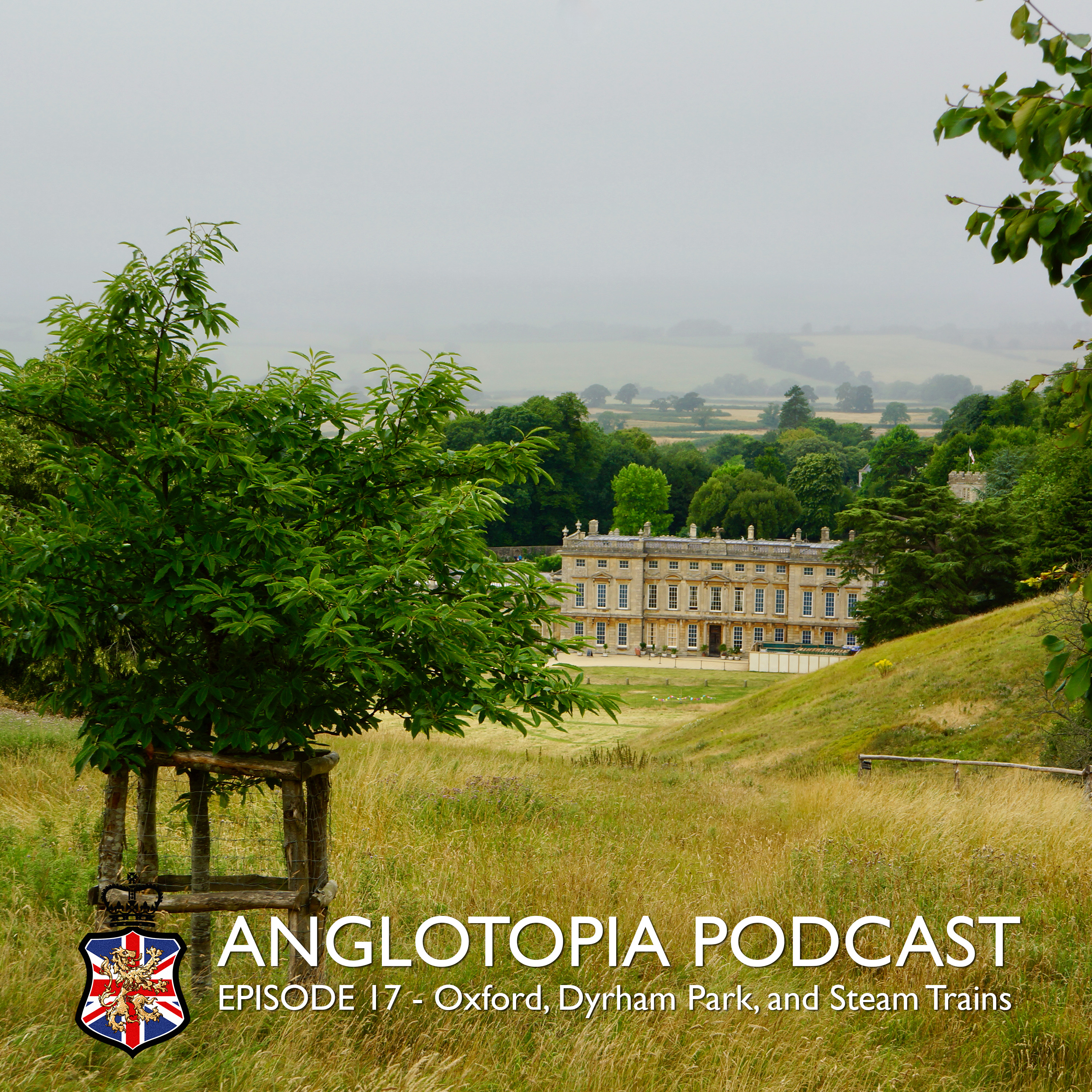 Oxford, Dyrham Park, Steam Trains, and more!