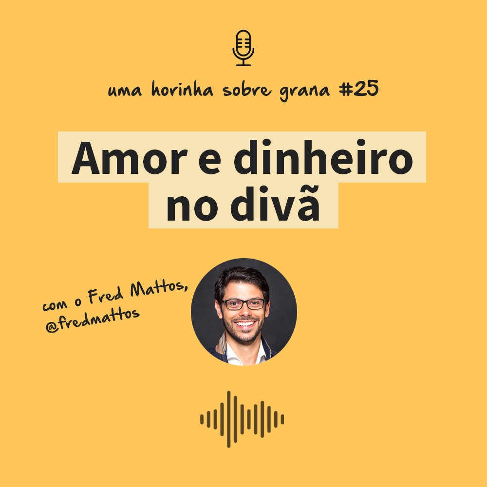 Uma horinha sobre grana