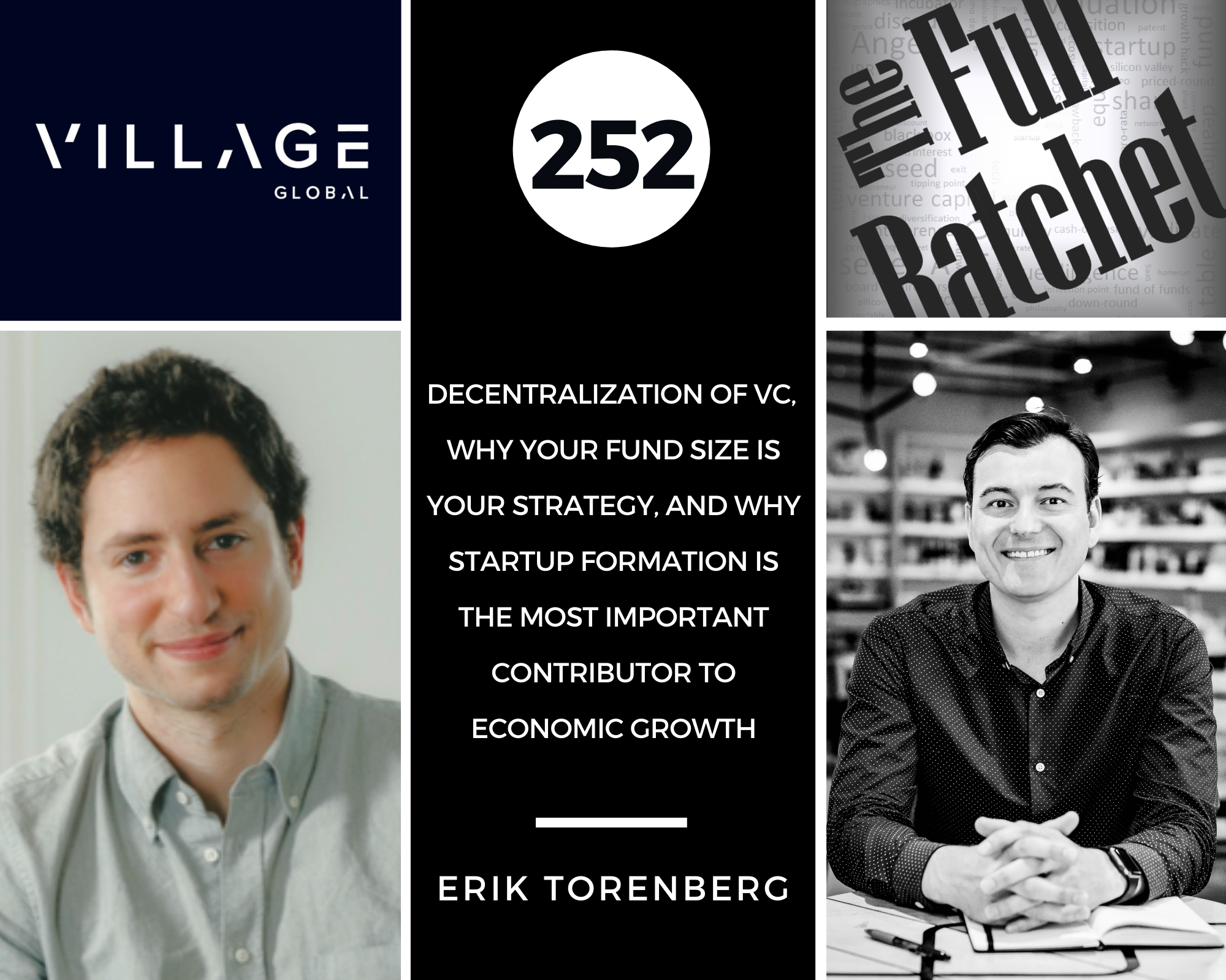 252. Decentralization of VC, Why Your Fund Size is Your Strategy, and Why Startup Formation is the Most Important Contributor to Economic Growth (Erik Torenberg)