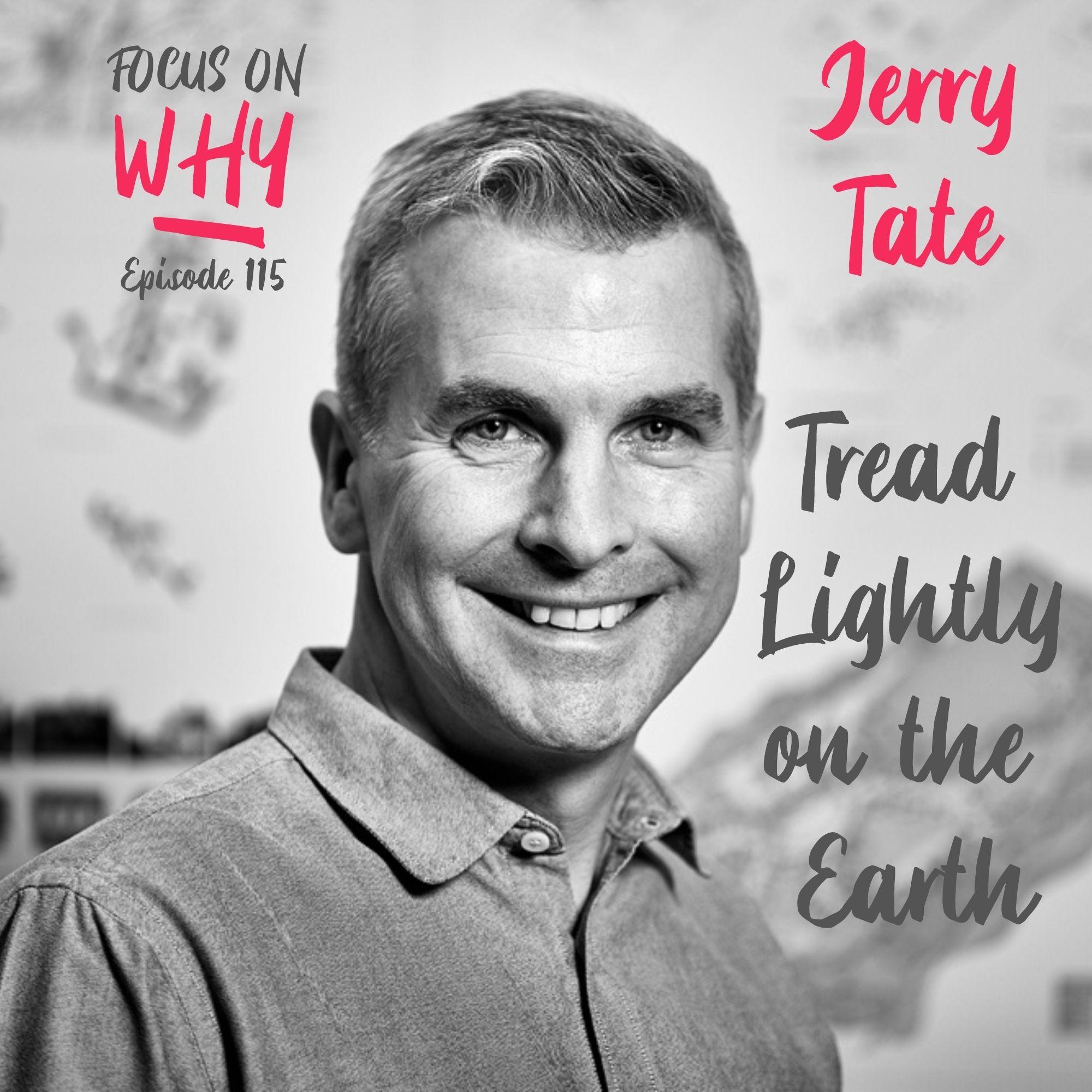 115 Tread Lightly on the Earth with Jerry Tate