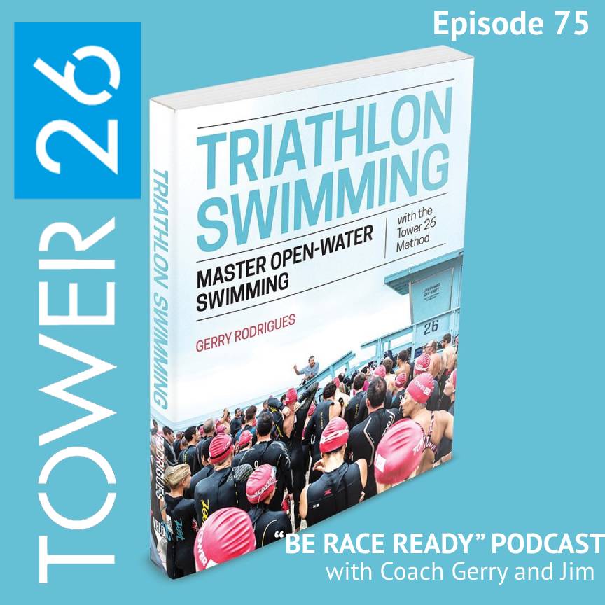 Episode #75: Coach Gerry and Emma-Kate Lidbury Discuss Their NEW Book, Triathlon Swimming-Master Open Water Swimming with the TOWER 26 Method