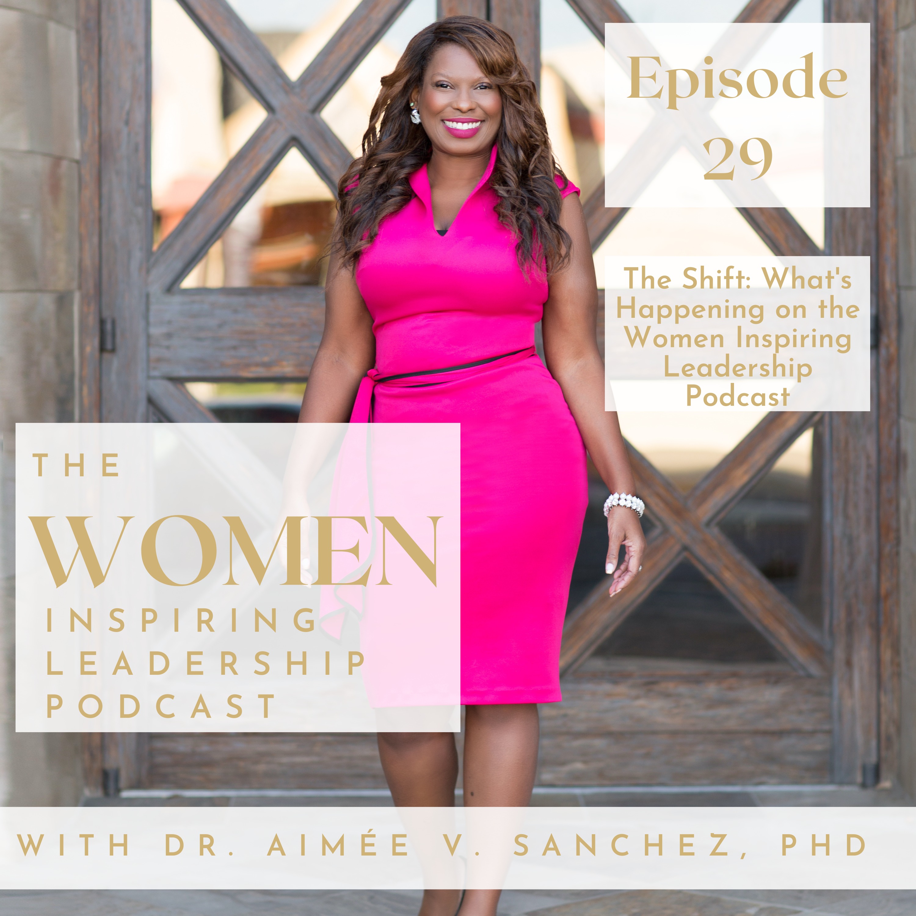 Women Inspiring Leadership with Dr. Aimée V Sanchez