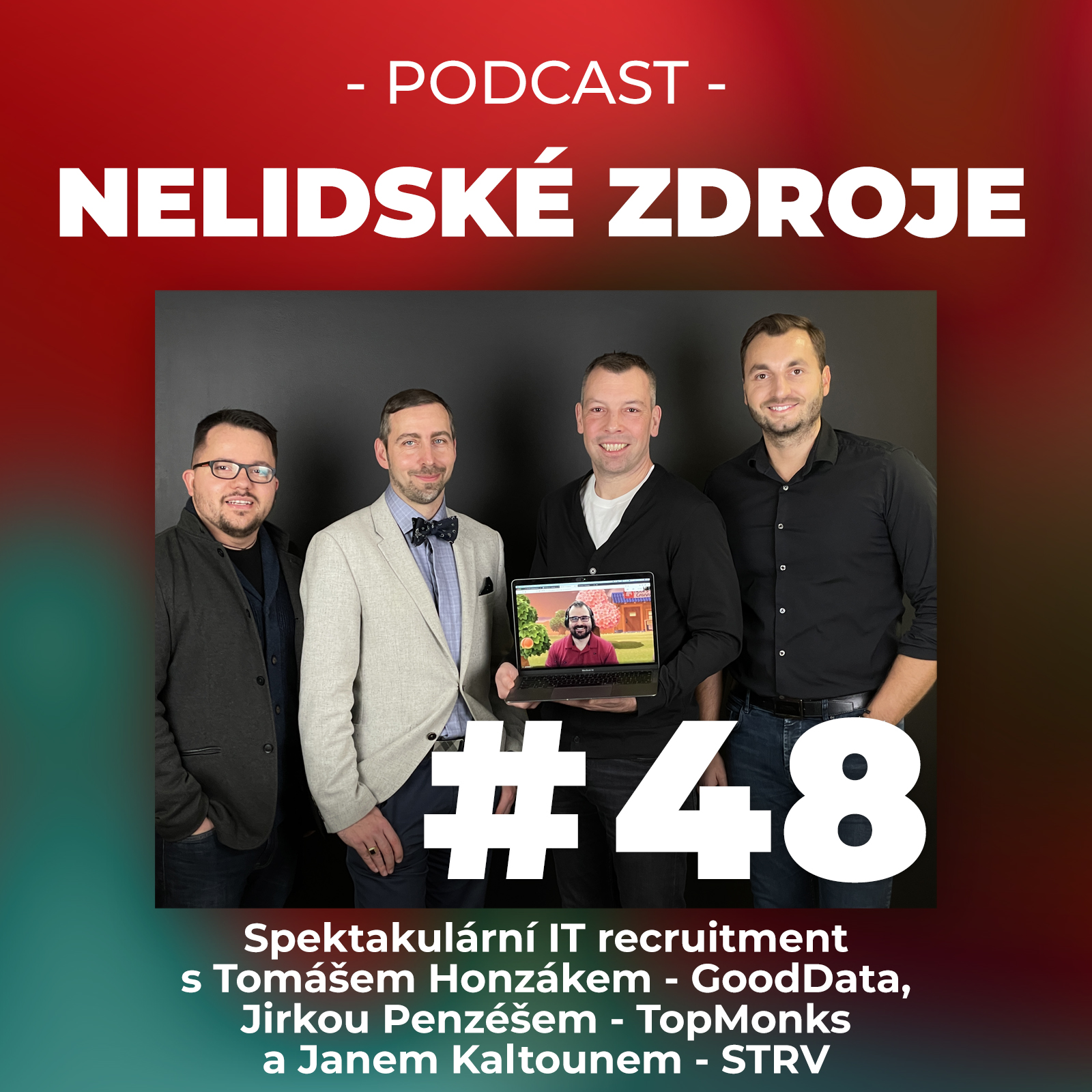 48: Spektakulární IT recruitment s Tomášem Honzákem (GoodData), Jirkou Penzéšem (TopMonks) a Janem Kaltounem (STRV)