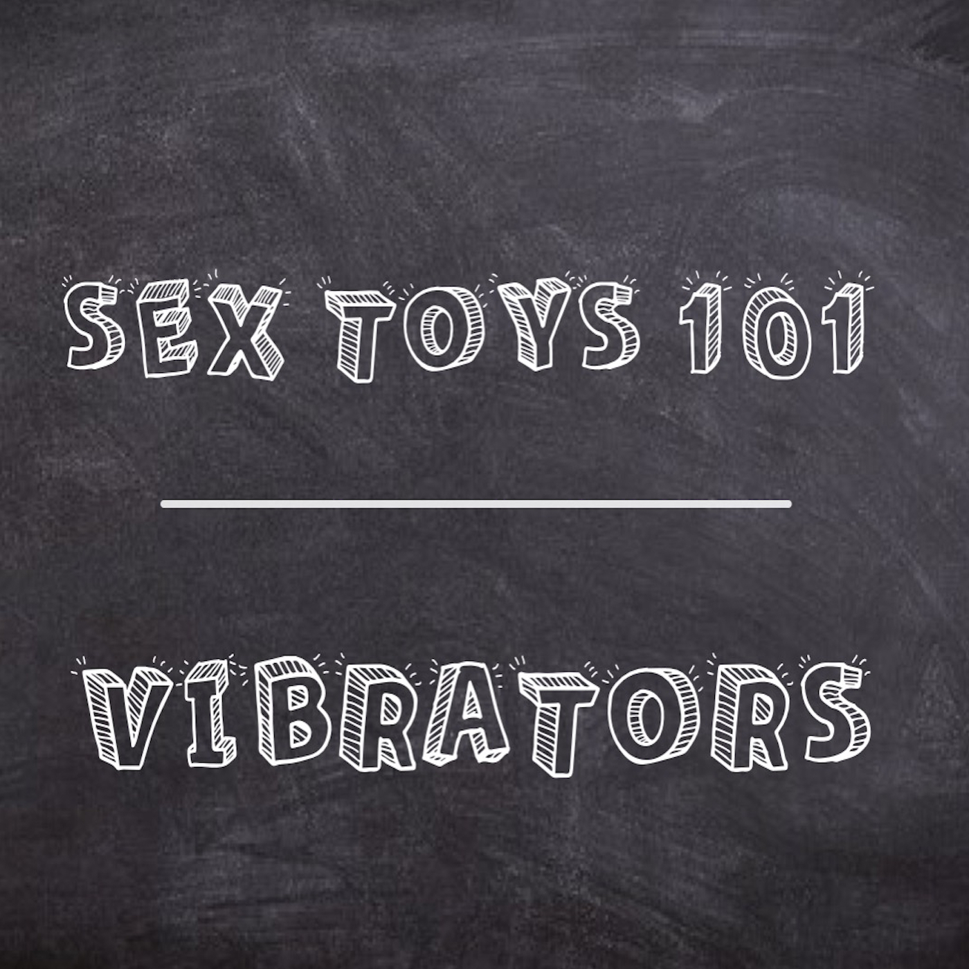 SEX TOYS 101 -- VIBRATORS, WITH SUNNY RODGERS